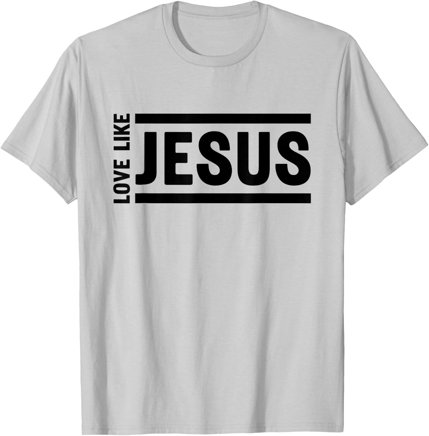 Love Like Jesus Christian Quote Worship Bible Verse T-Shirt - T-Shirt | Ash
