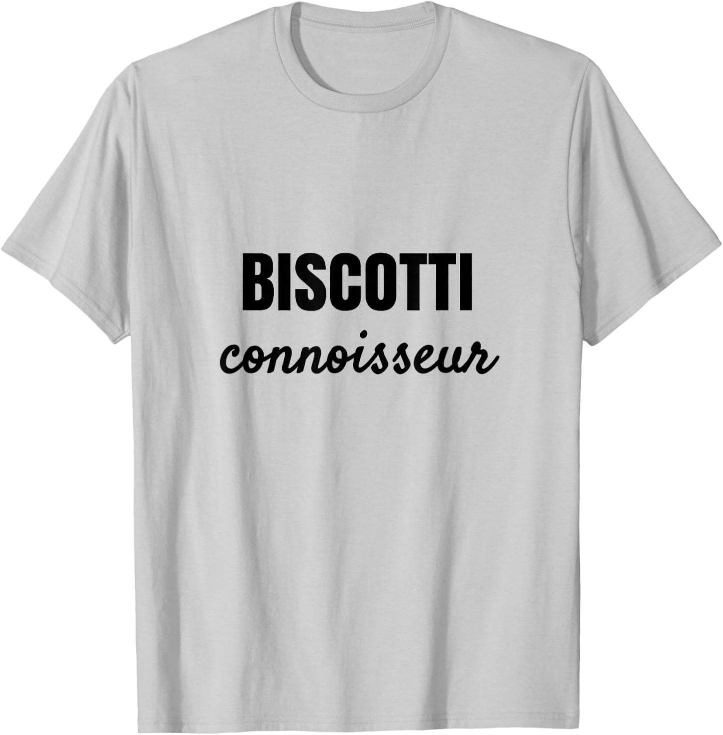Biscotti Connoisseur Dessert Lovers T-Shirt - T-Shirt | Ash