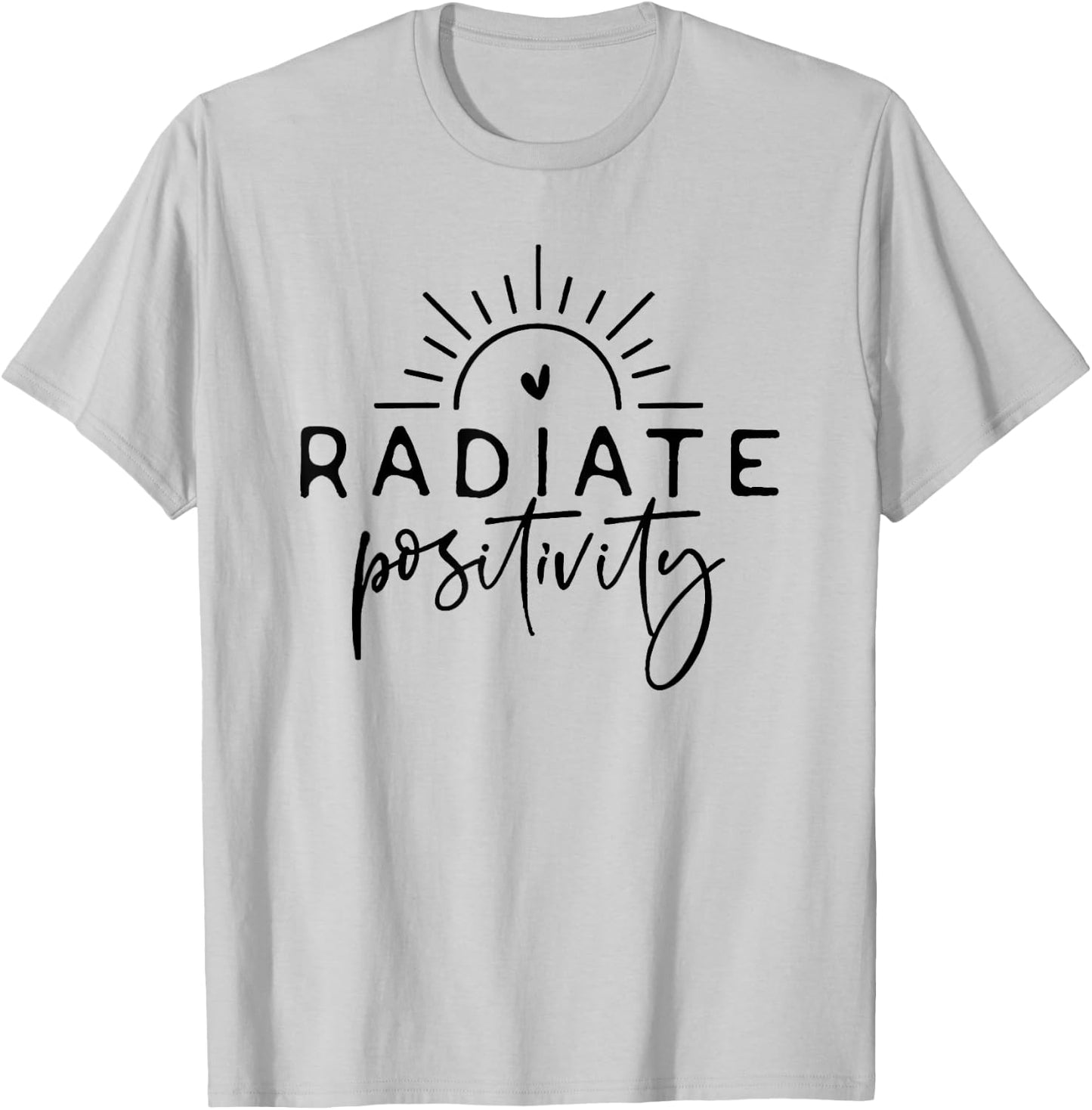 Radiate Positivity T-Shirt - T-Shirt | Ash