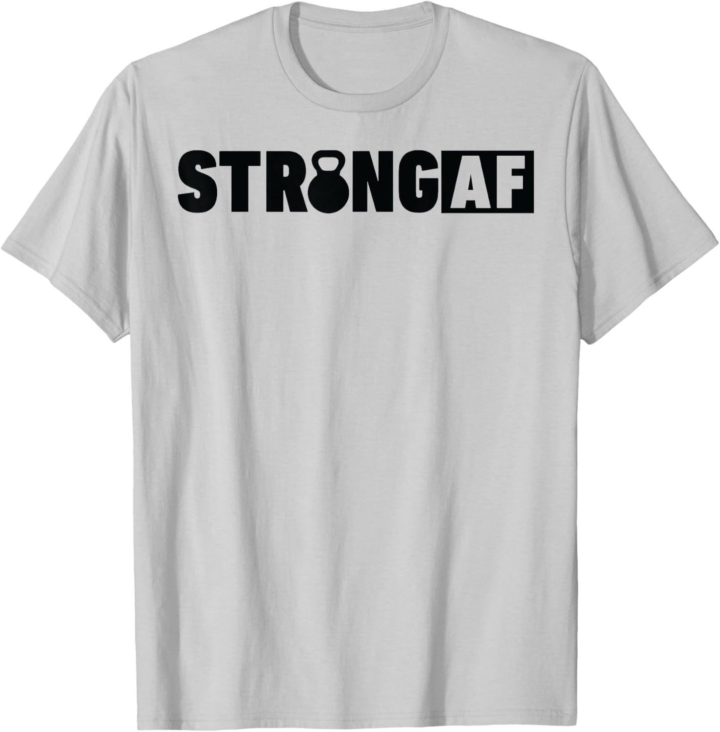 Strong AF Workout T Shirt Weight Lifting Women Funny T-Shirt - T-Shirt | Ash