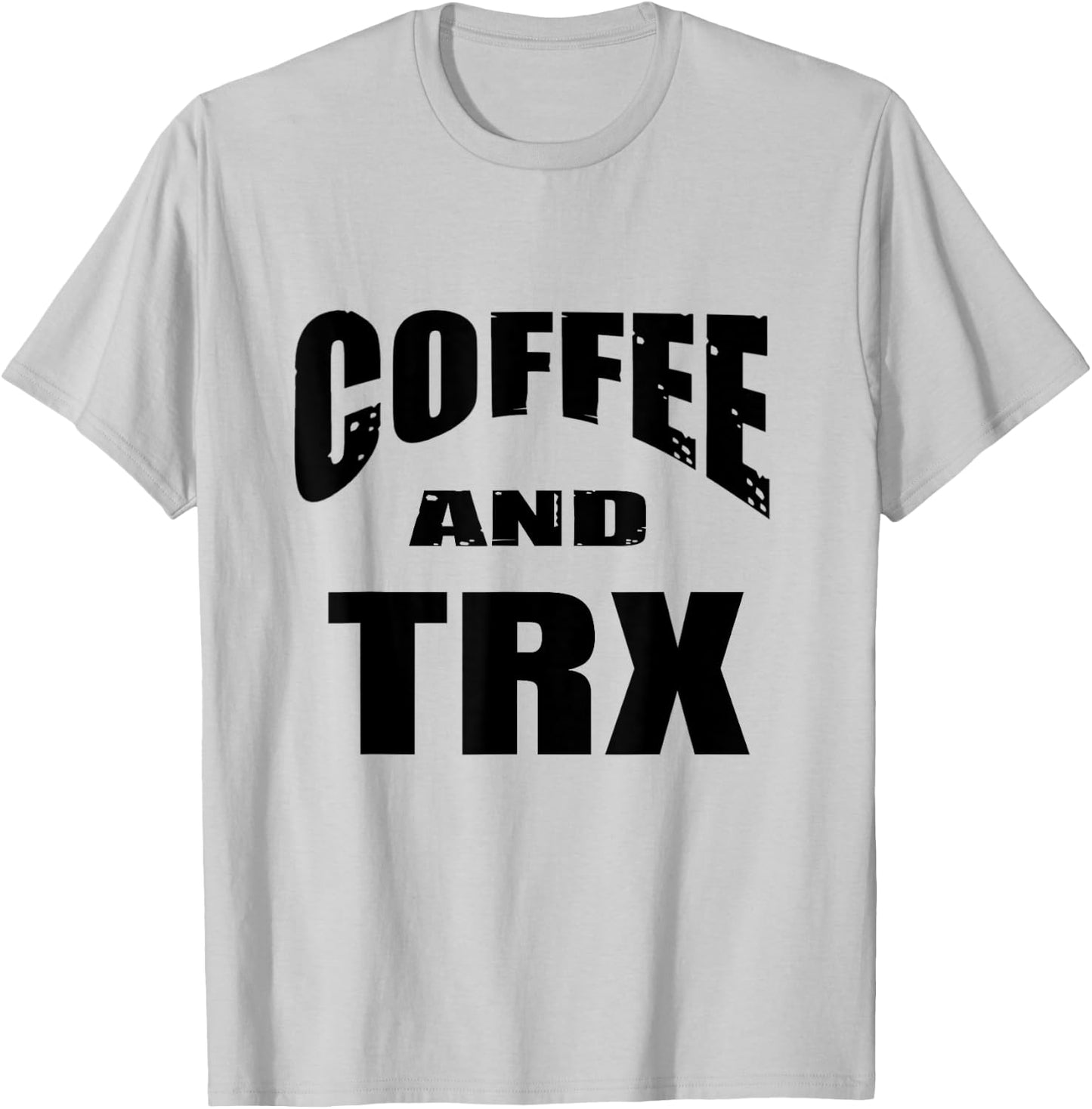 Funny TRX Design for TRX Beginners / 'Coffee And TRX!' T-Shirt - T-Shirt | Ash