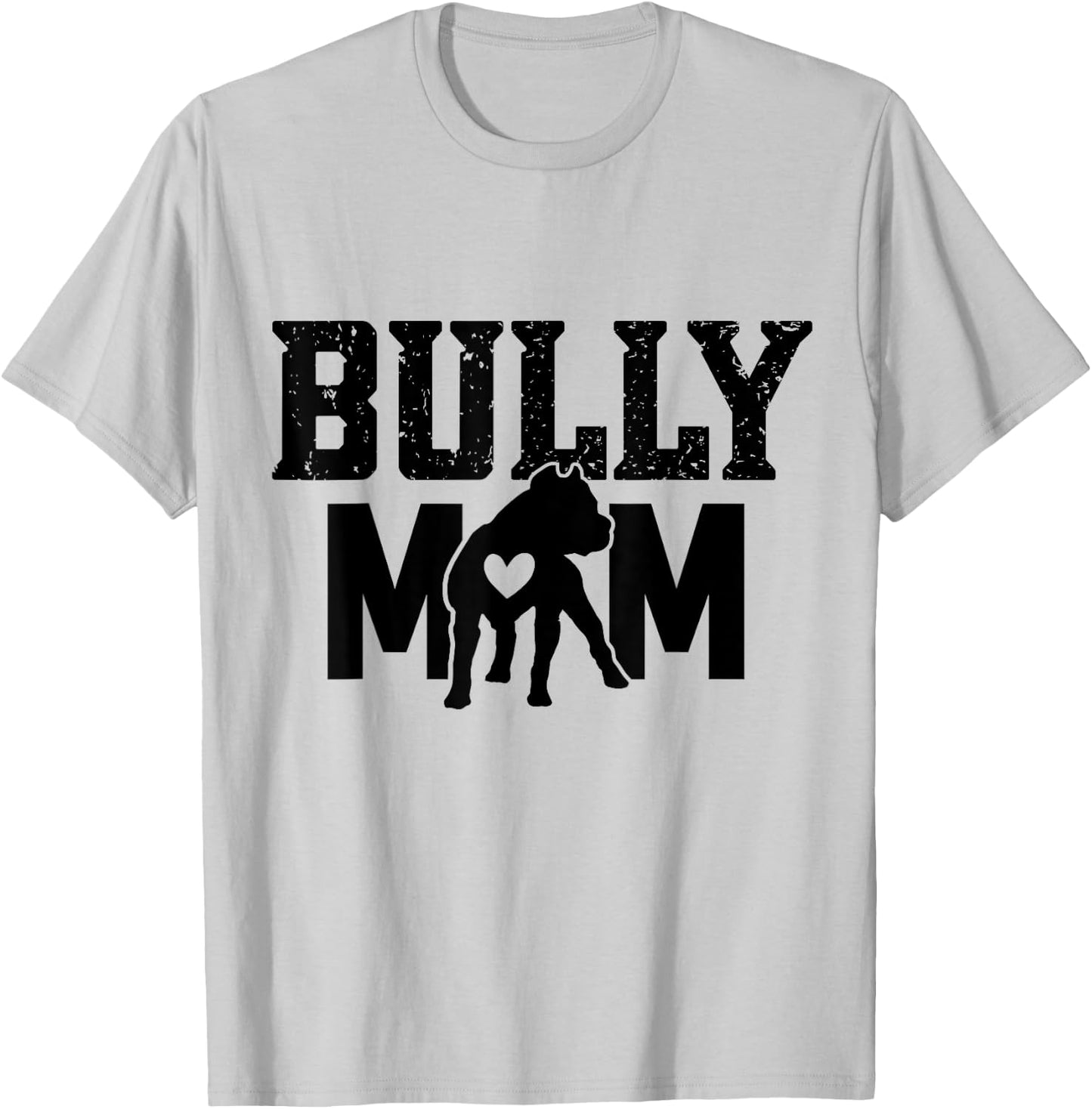 American Bully Mom Pitty Pitties Bulldog Mama Dog funny Men Women T-Shirt - T-Shirt | Ash