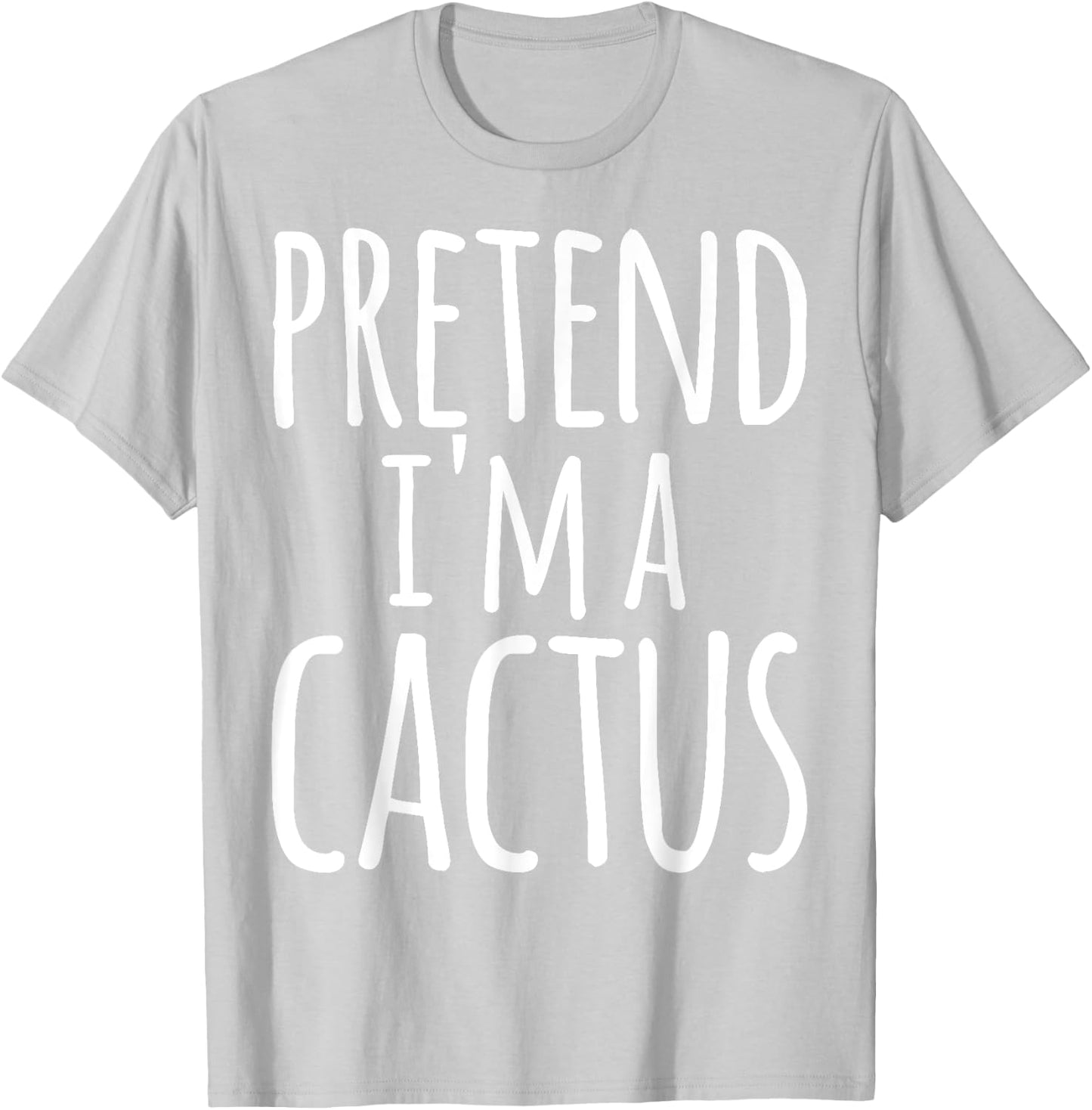 Funny Lazy Easy Halloween PRETEND I'M A CACTUS Costume T-Shirt - T-Shirt | Ash