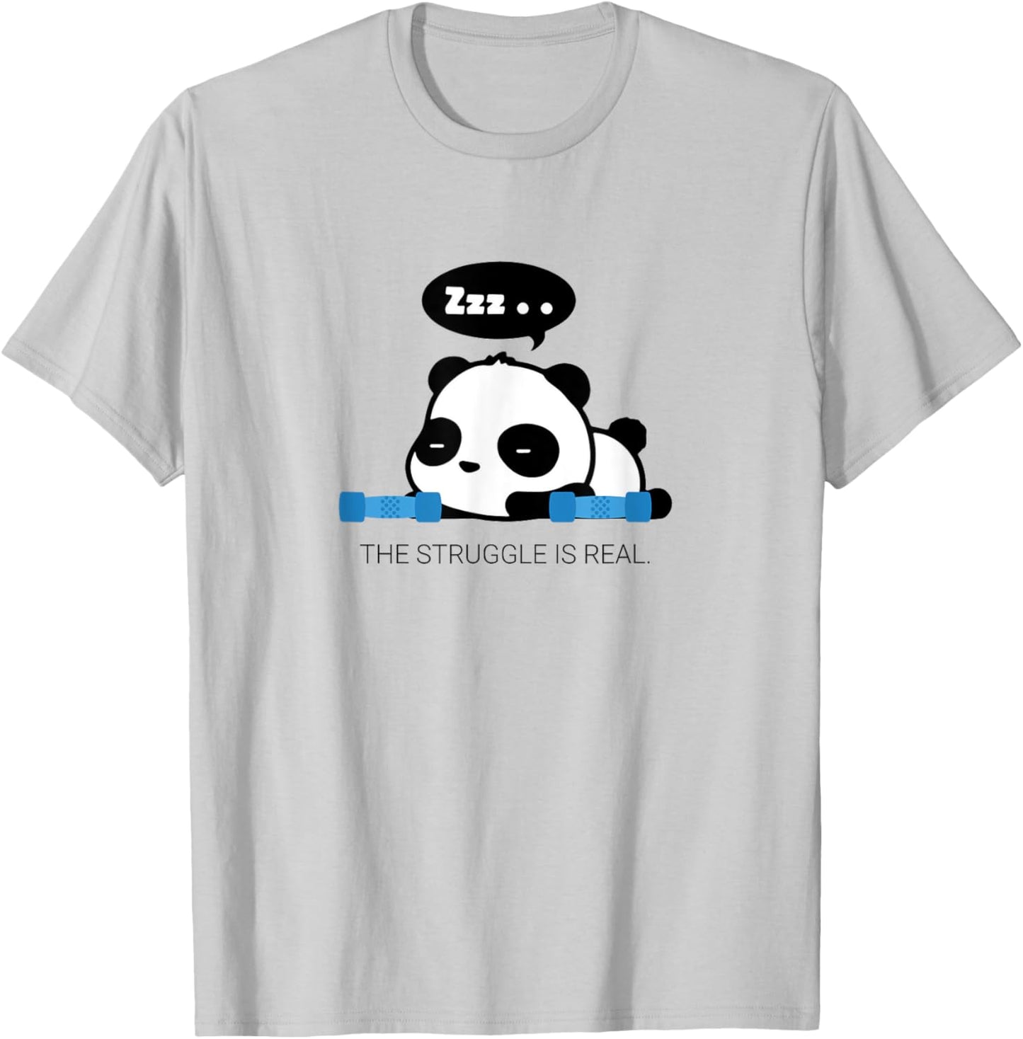Funny Cute The Struggle Is Real Panda Work Out T Shirt Gift T-Shirt - T-Shirt | Ash