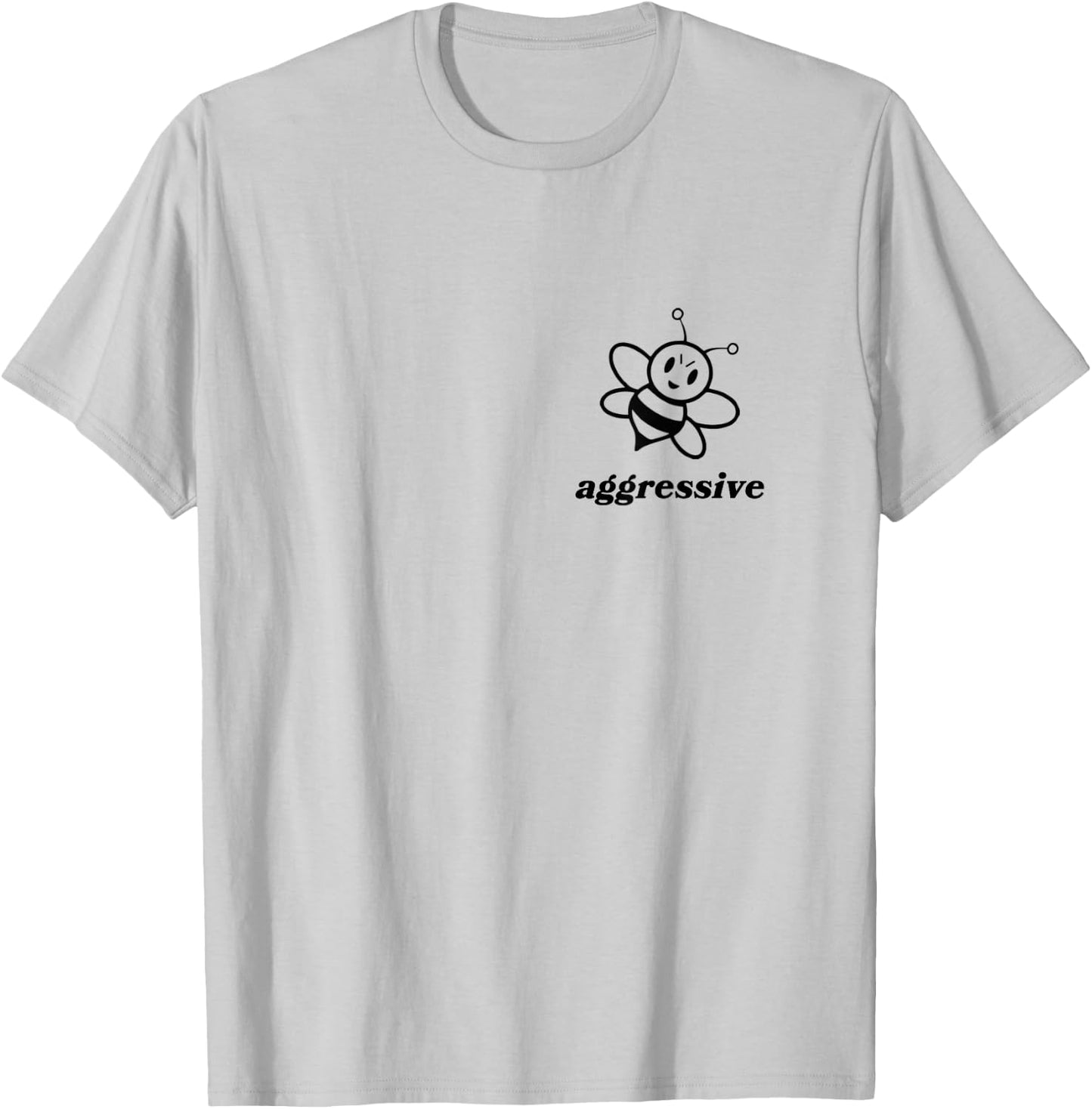 Bee Aggressive Be Kind Be Aggressive Funny Puns Cute Artsy T-Shirt - T-Shirt | Ash