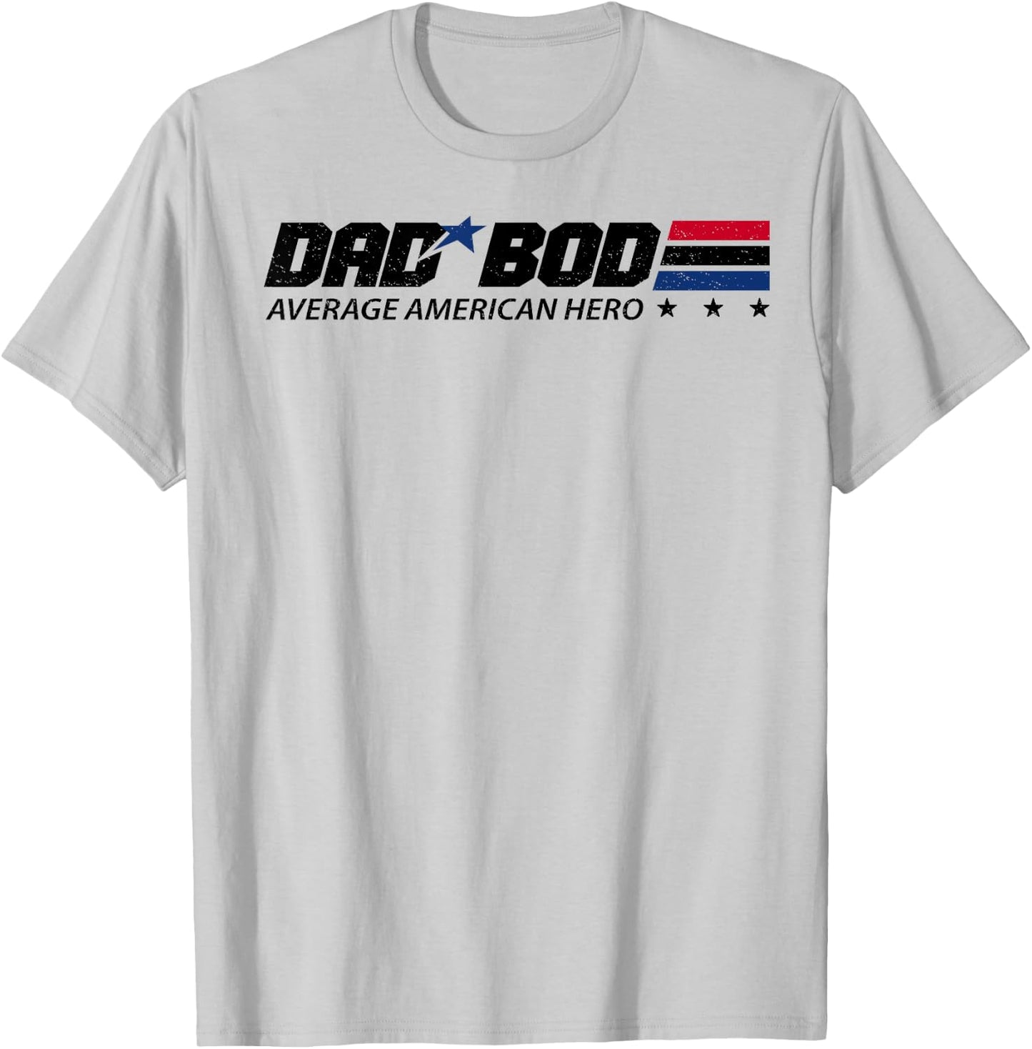 Dad Bod Average American Hero T-Shirt - T-Shirt | Ash