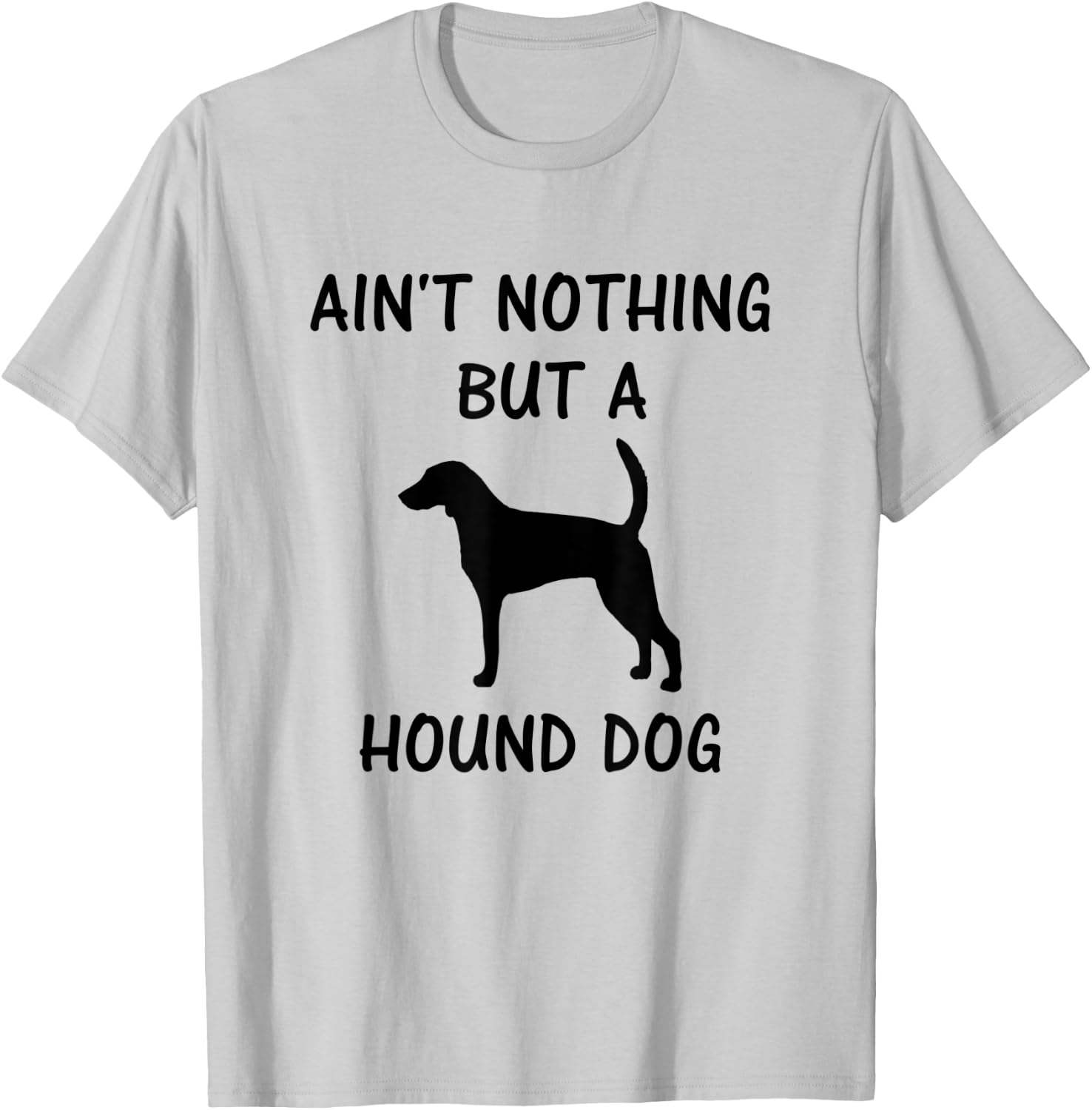 Ain't Nothing But A Hound Dog - American Foxhound Men Women Kids T-Shirt - T-Shirt | Ash