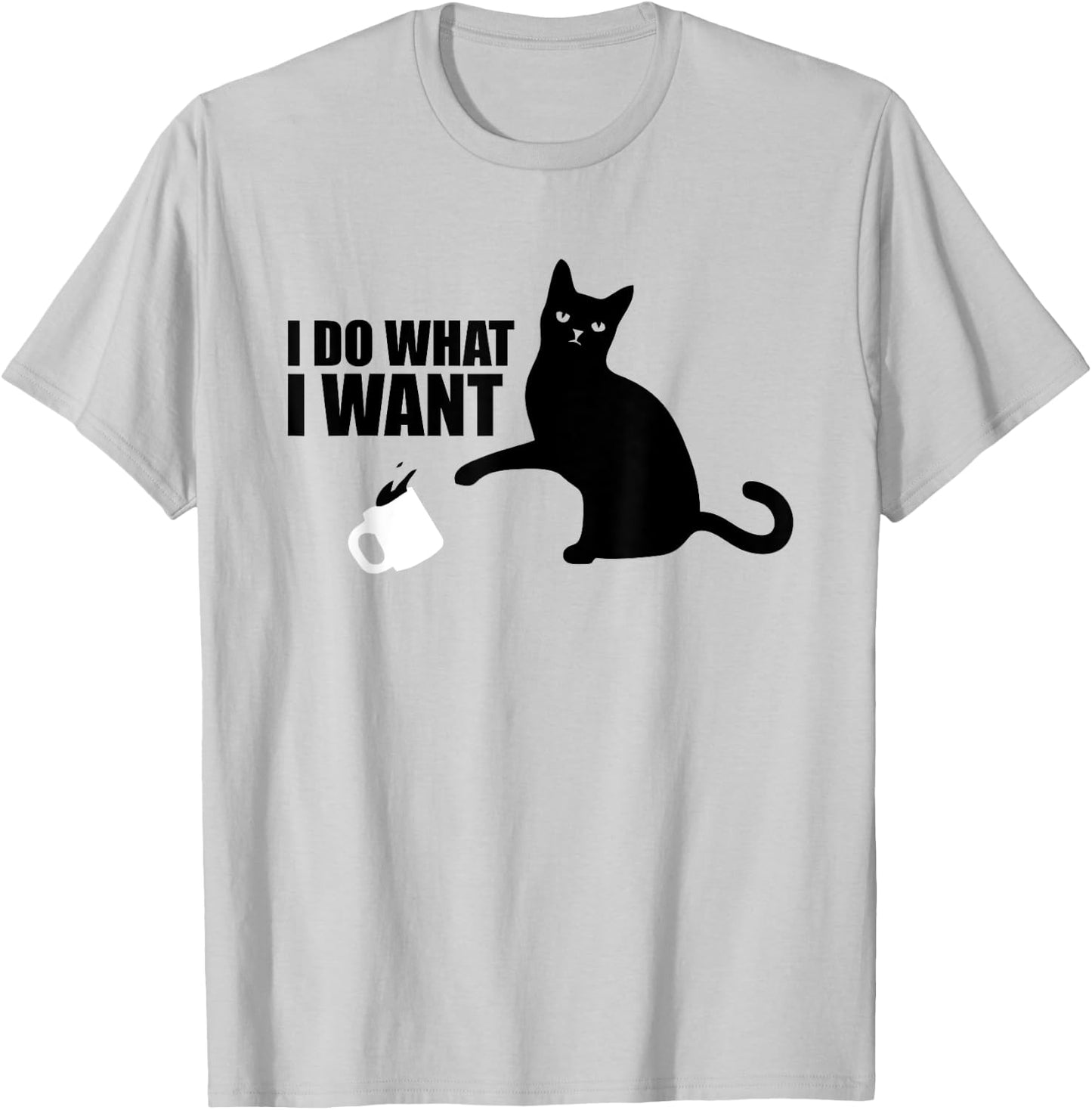 I Do What I Want Funny Cat Meme T-Shirt - T-Shirt | Ash