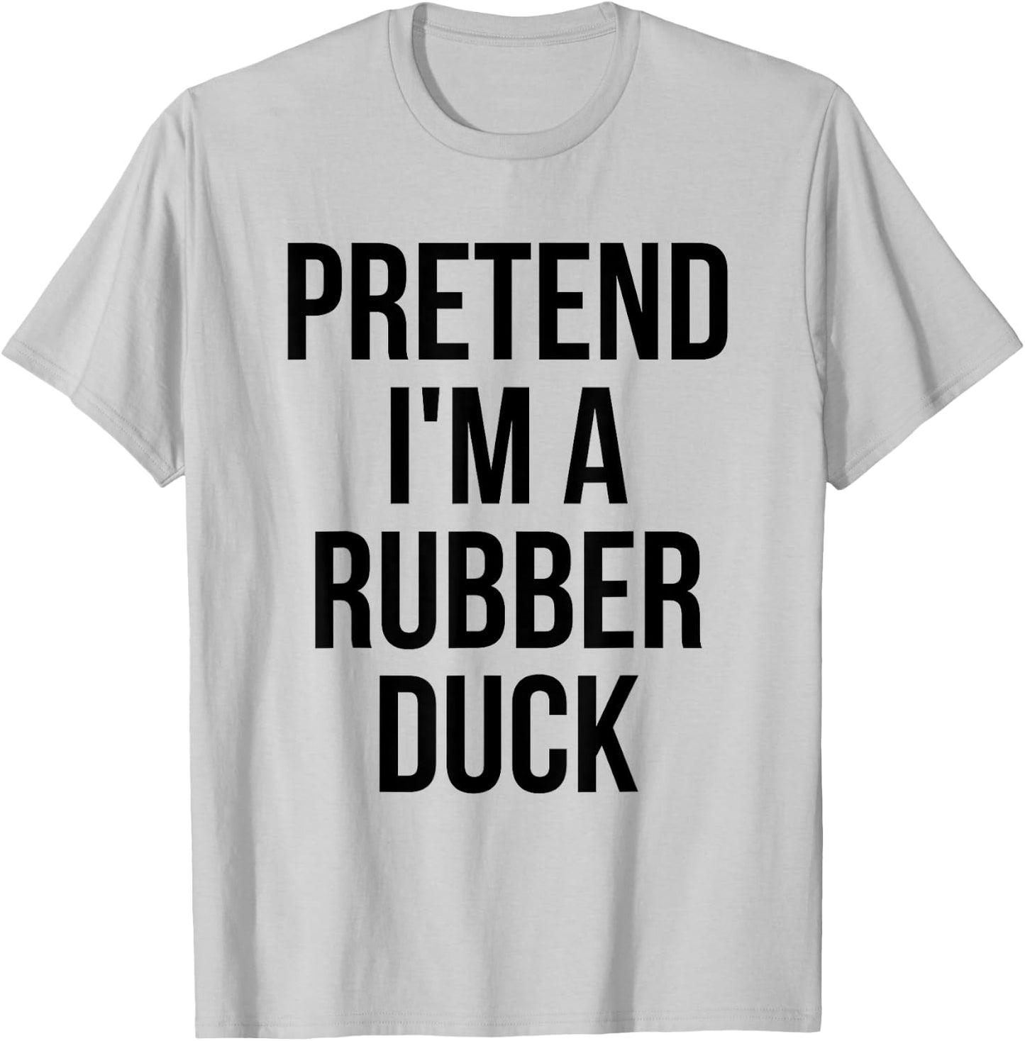 Pretend I'm a Rubber Duck Adult Costume Halloween Yellow T-Shirt - T-Shirt | Ash