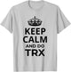 Funny TRX Design for TRX Beginners / 'Keep Calm And Do TRX!' T-Shirt - T-Shirt | Ash