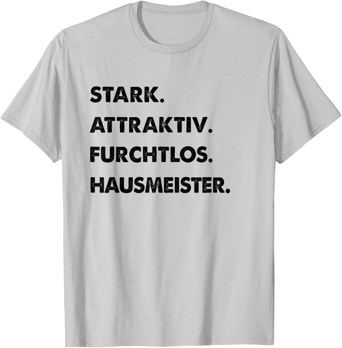 Herren Spruch Stark Attraktiv Furchtlos Lustiges Hausmeister T-Shirt - T-Shirt | Ash