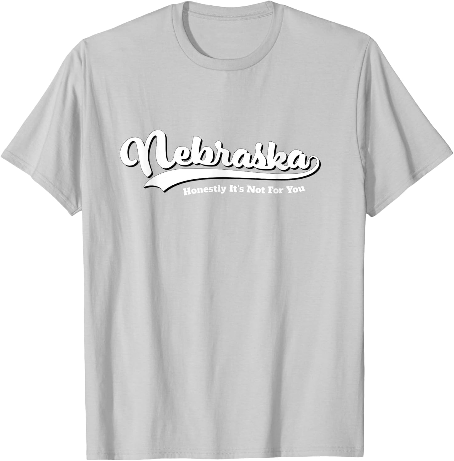 Nebraska Honestly It's Not For You Script Vintage Distressed T-Shirt - T-Shirt | Ash