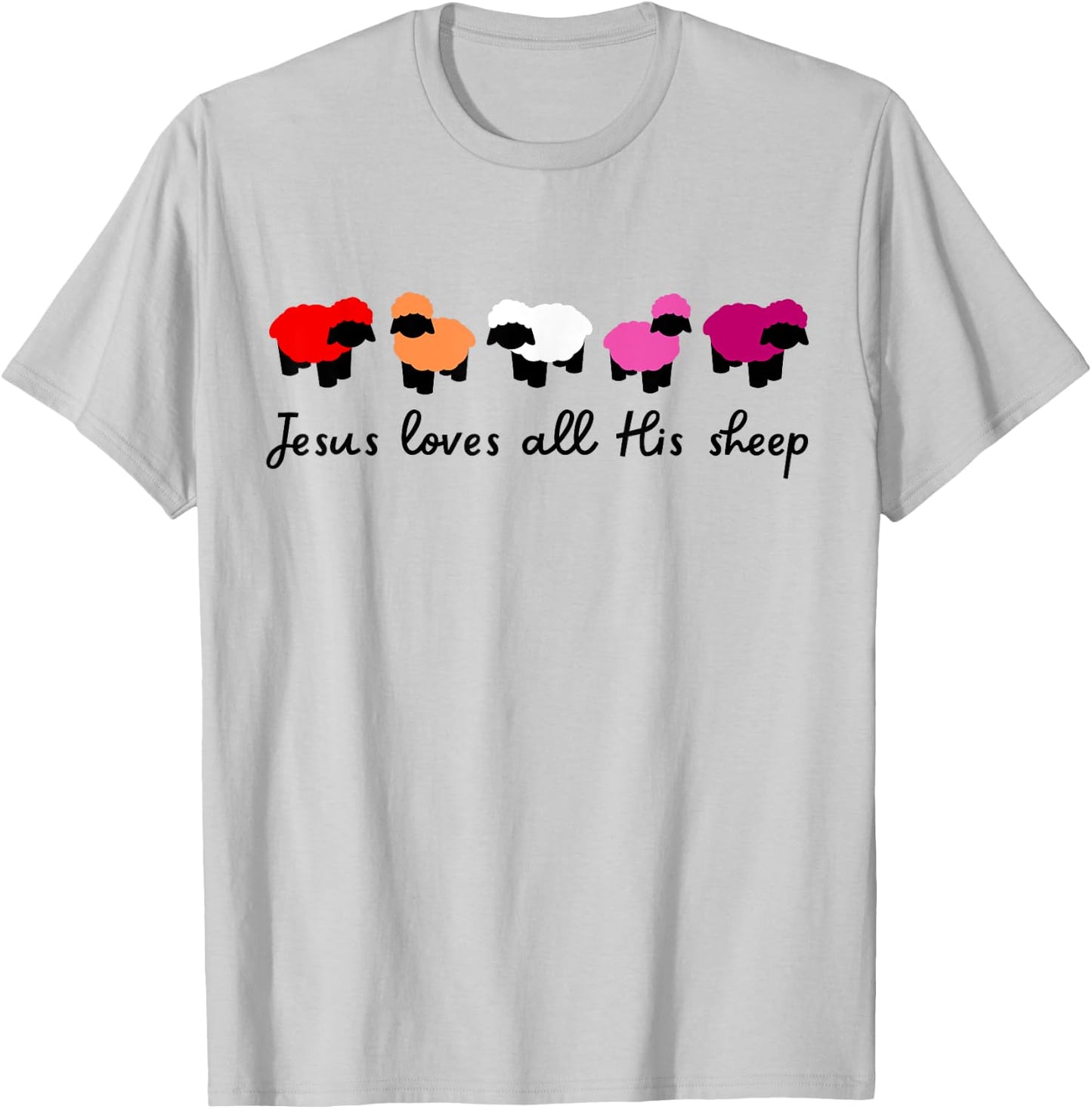 Jesus Loves All His Sheep Christian Lesbian Pride LGBTQIA+ T-Shirt - T-Shirt | Ash