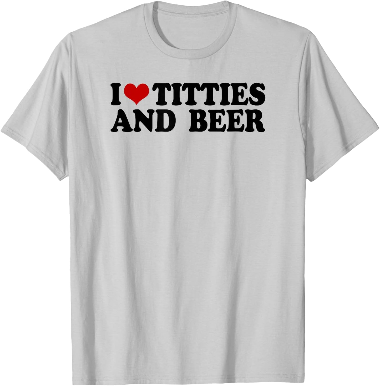 I love tittis and beer men heart father's day party beer T-Shirt - T-Shirt | Ash