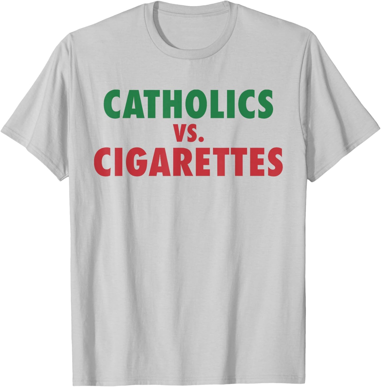 Retro Vintage Catholics Vs Cigarettes Funny Saying Women Men T-Shirt - T-Shirt | Ash