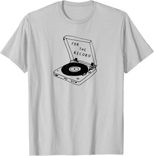 For the Record,Funny Music Pun,Oldschool Vinyl Record Player T-Shirt - T-Shirt | Ash