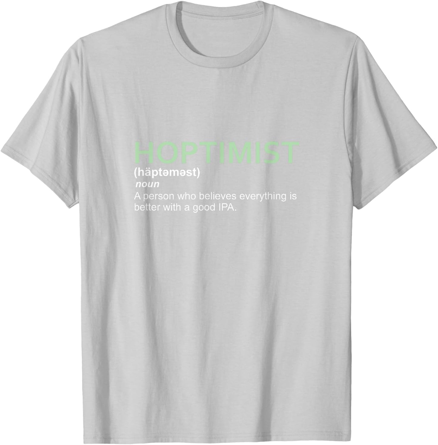 Original HOPTIMIST Definition IPA T-Shirt - T-Shirt | Ash