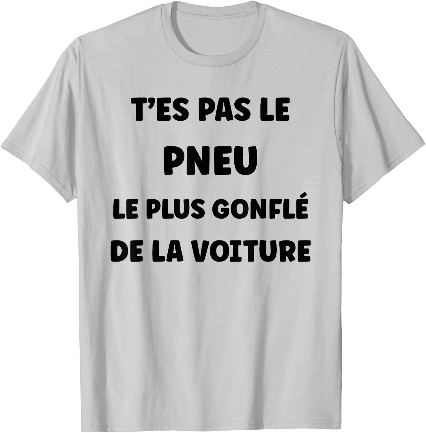 Humor You're Not The Most Inflated Tire In The Car , white, S T-Shirt - T-Shirt | Ash