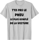 Humor You're Not The Most Inflated Tire In The Car , white, S T-Shirt - T-Shirt | Ash