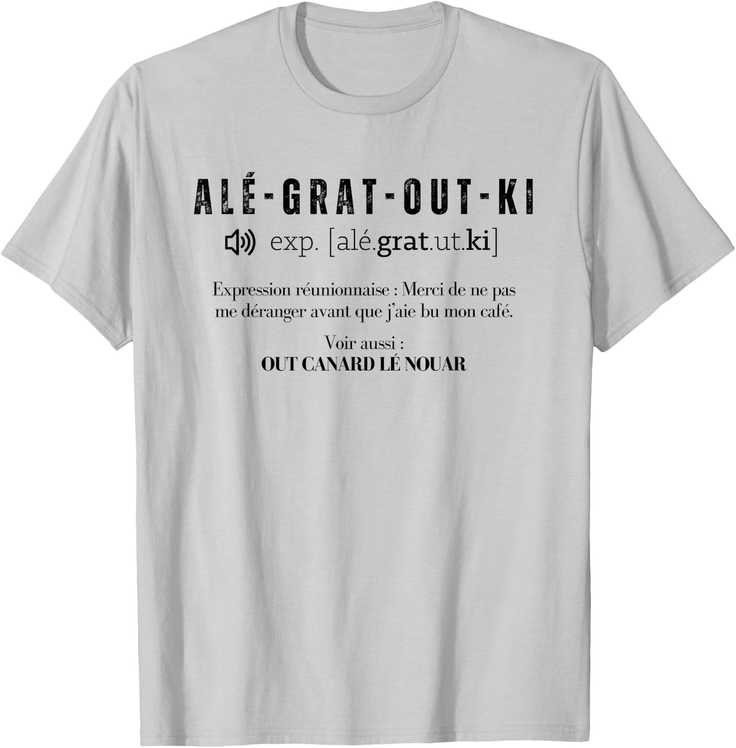 Funny Ale Grat Out ki Lovers Reunion Island , white, S T-Shirt - T-Shirt | Ash