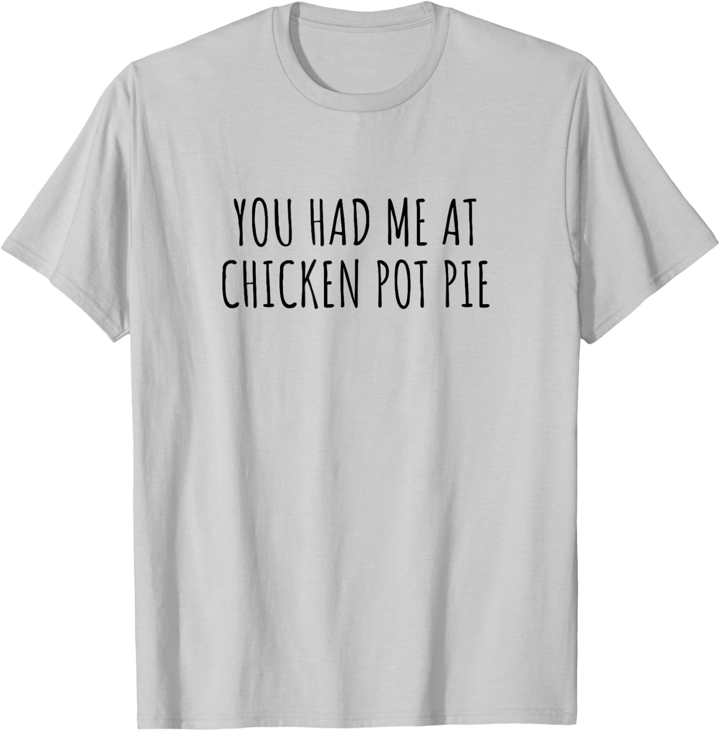 Funny Chicken Pot Pie Lover T-Shirt - T-Shirt | Ash
