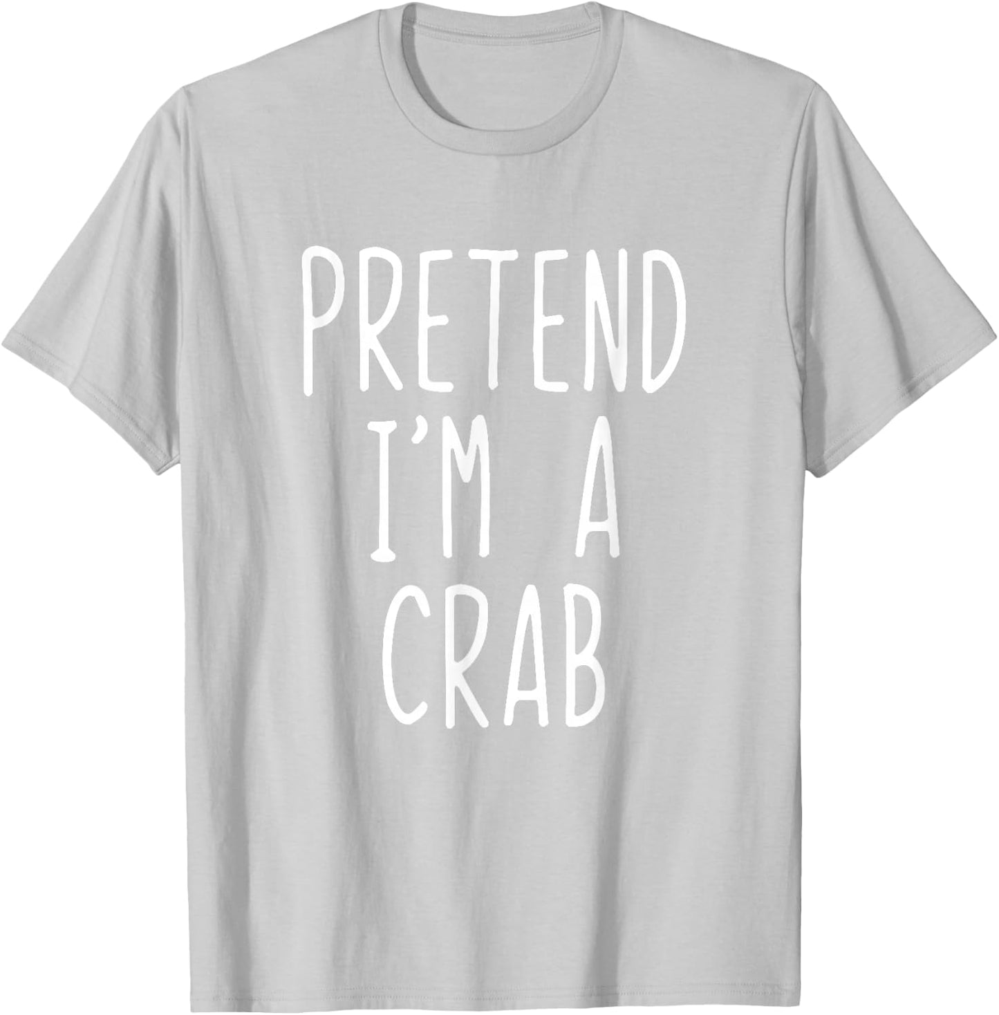 Pretend I'm Crab Costume Halloween Funny Lazy Adult Kids T-Shirt - T-Shirt | Ash