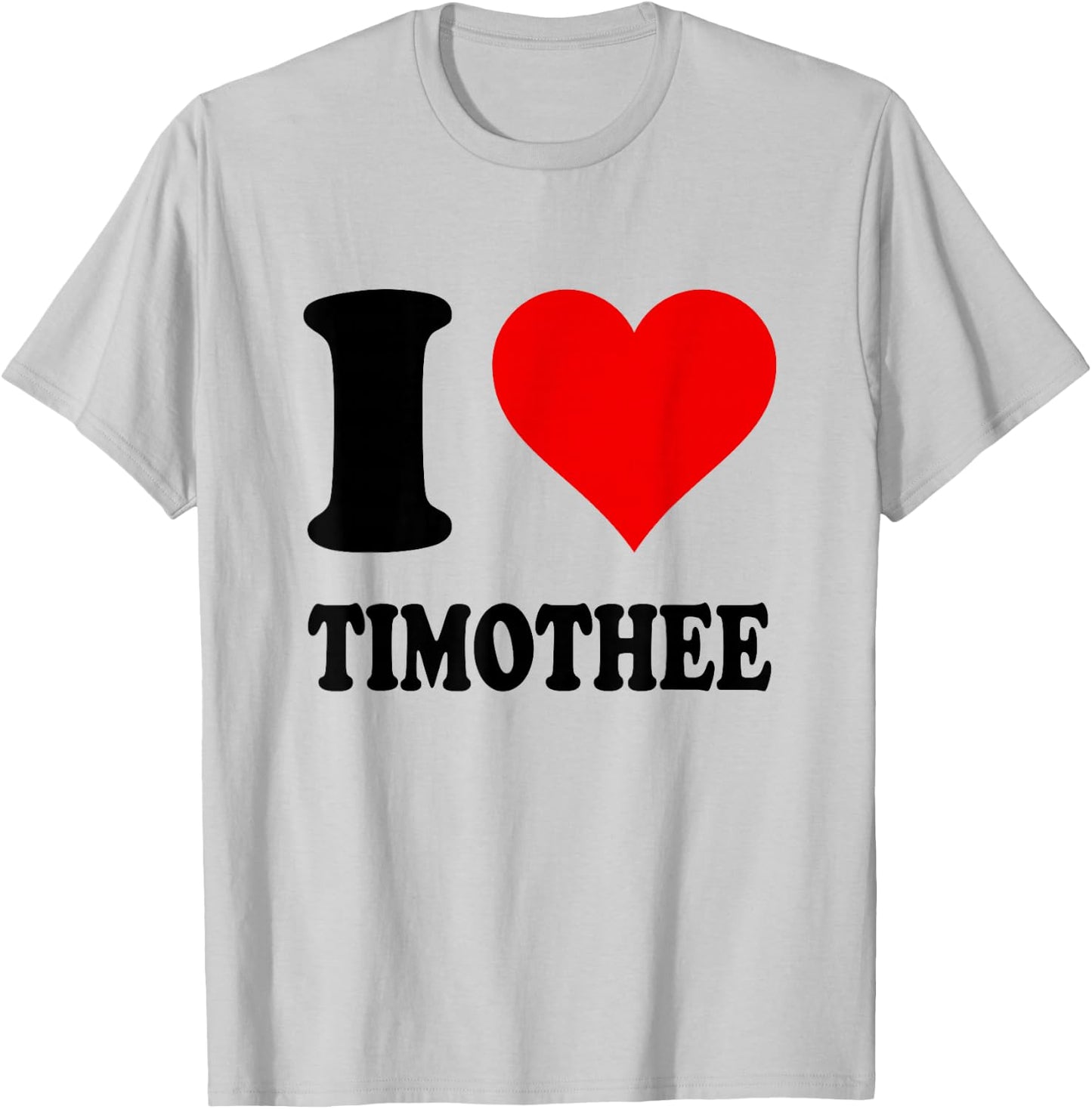 Ich Liebe Timothee T-Shirt - T-Shirt | Ash