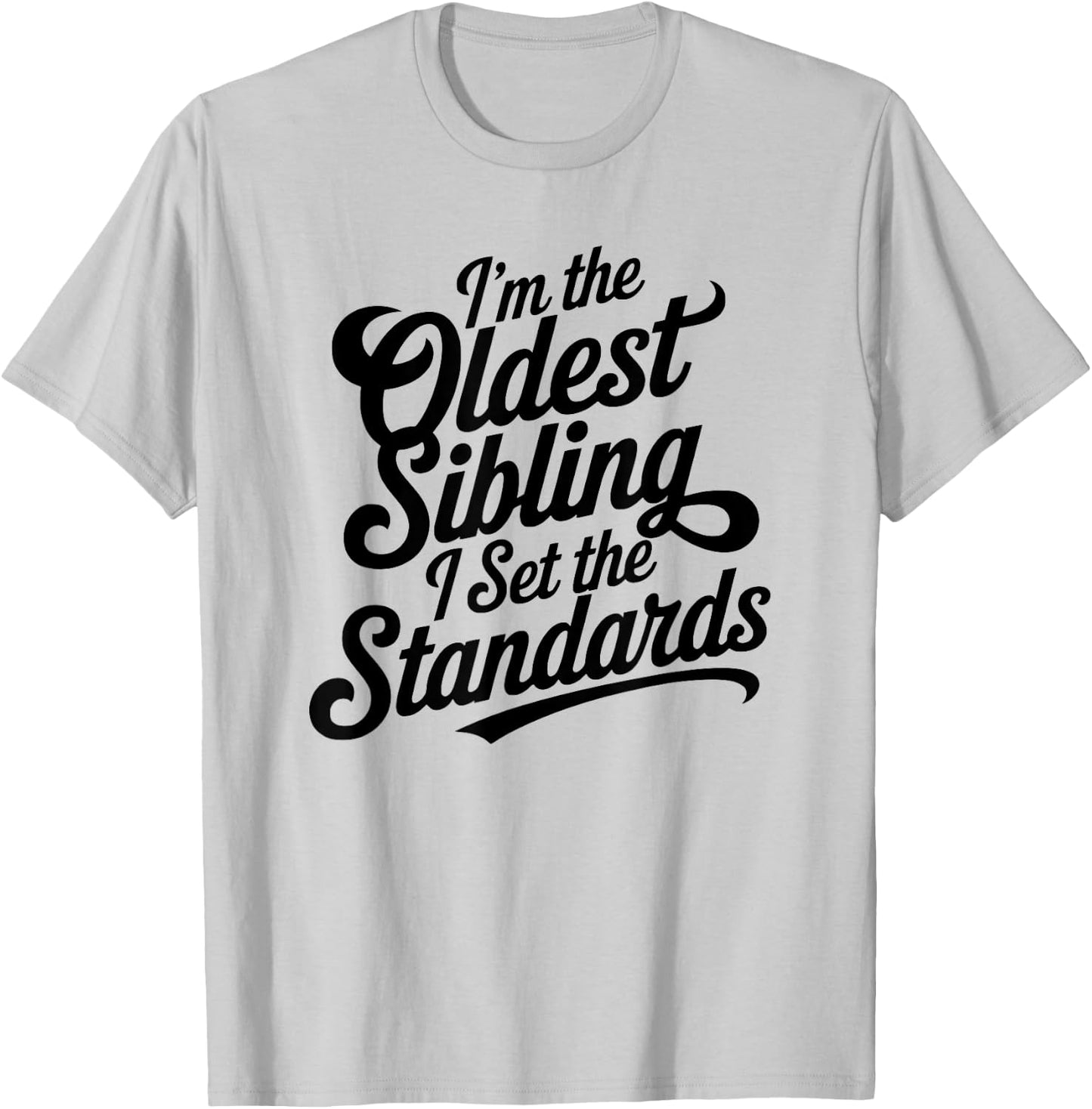 Matching Sibling Kid I Set the Standards Family Reunion T-Shirt - T-Shirt | Ash