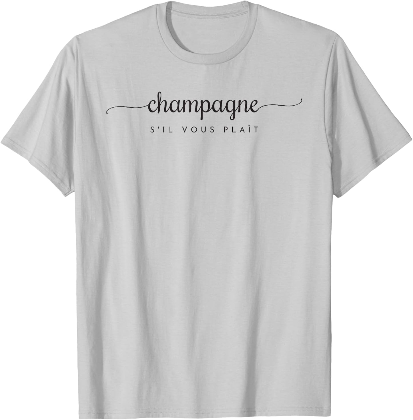 Champagne s'il vous plait Funny design T-Shirt - T-Shirt | Ash