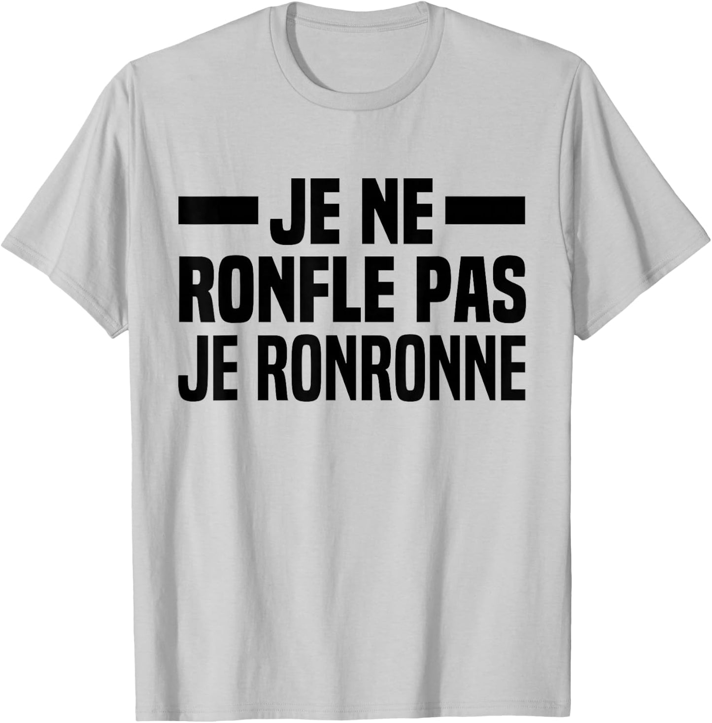 Je Ne Snorfle Je Ne Snorne Snoring Night Humour Sleep , white, S T-Shirt - T-Shirt | Ash
