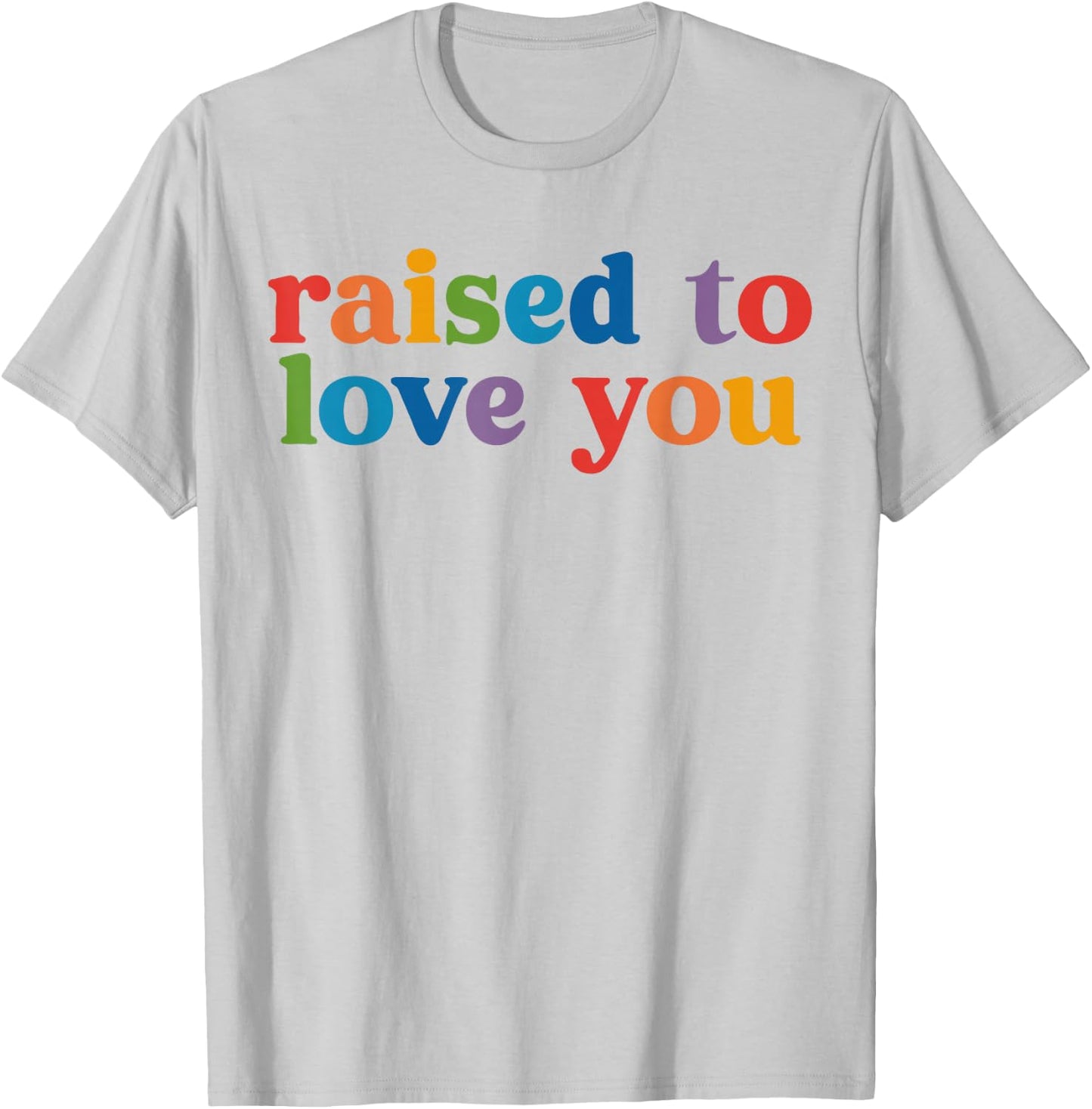 Funny Pride Month LGBTQ Raised to Love You Equality Toddler T-Shirt - T-Shirt | Ash