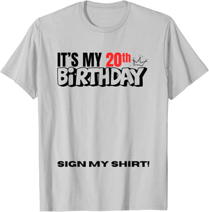 It's My 20th Birthday 20 Years Old Birthday Party Sign My T-Shirt - T-Shirt | Ash