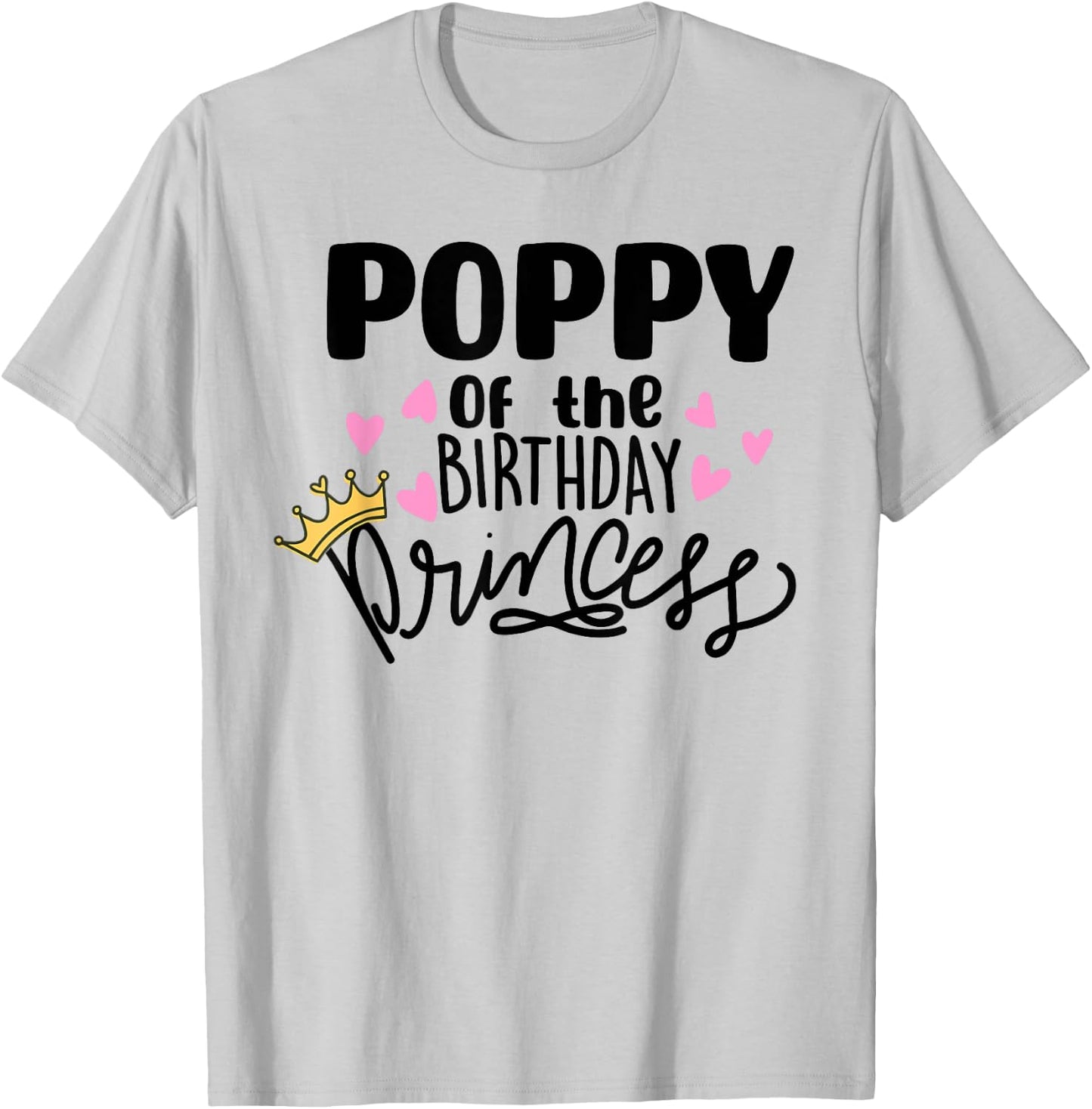 Poppy Of The Birthday Princess Party Toddler Girl Family T-Shirt - T-Shirt | Ash
