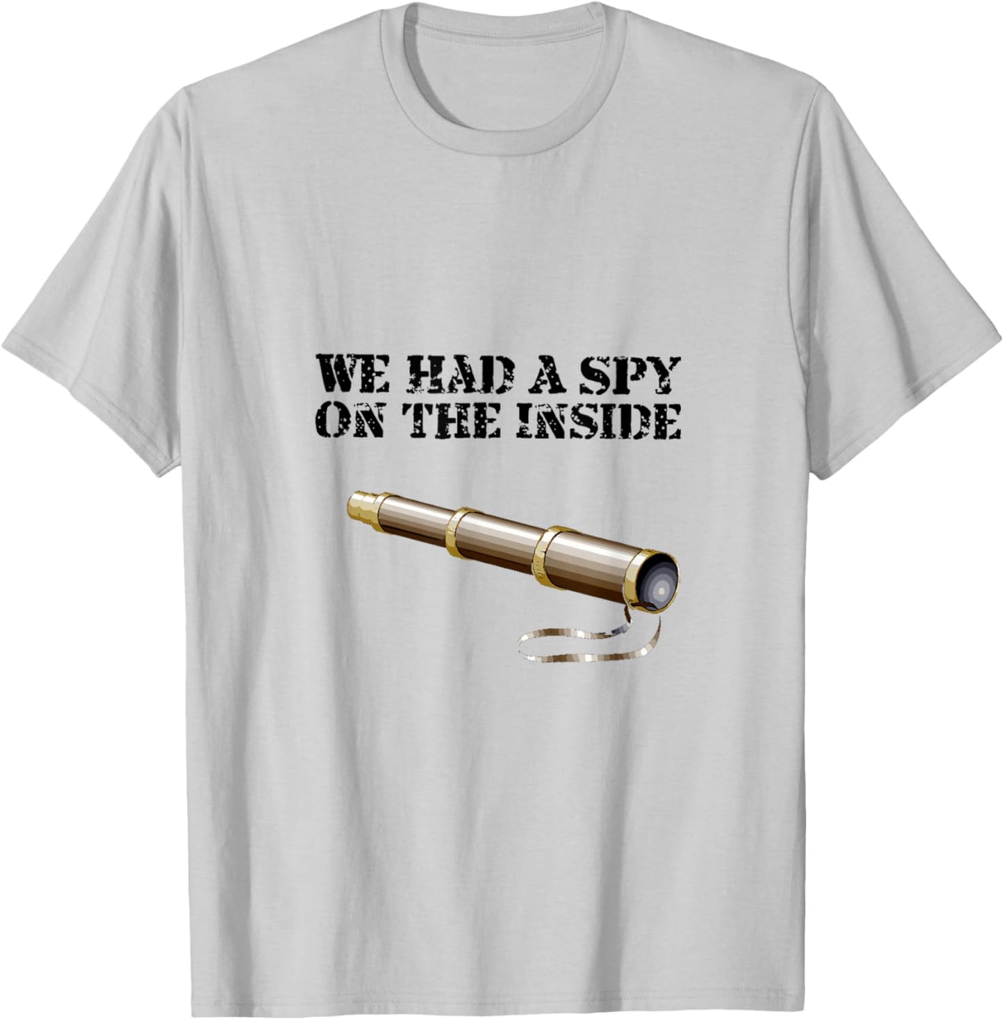 We Had a Spy on The Inside - Hercules Mulligan T-Shirt - T-Shirt | Ash