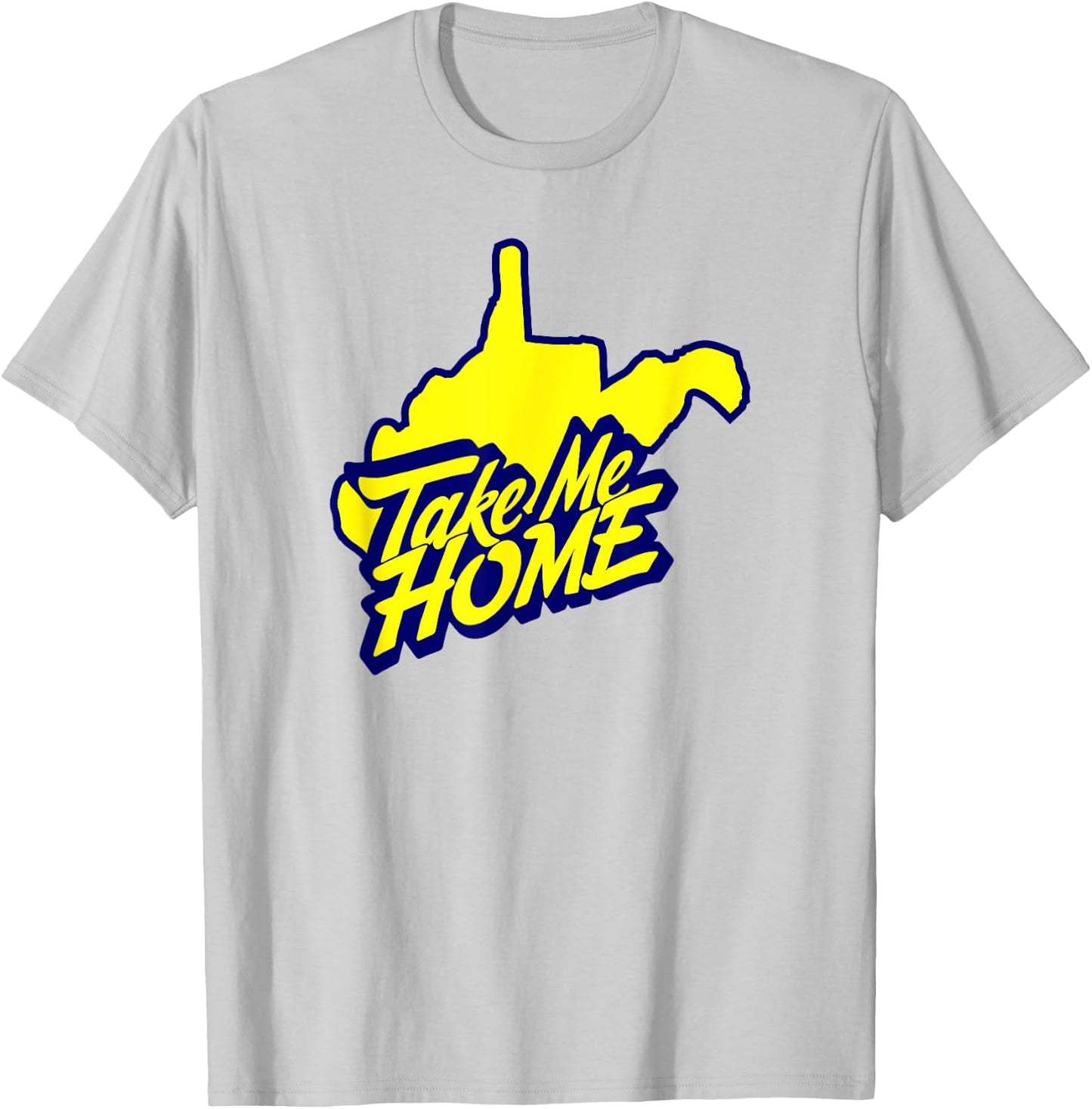 Take Me Home Wv T-Shirt - T-Shirt | Ash