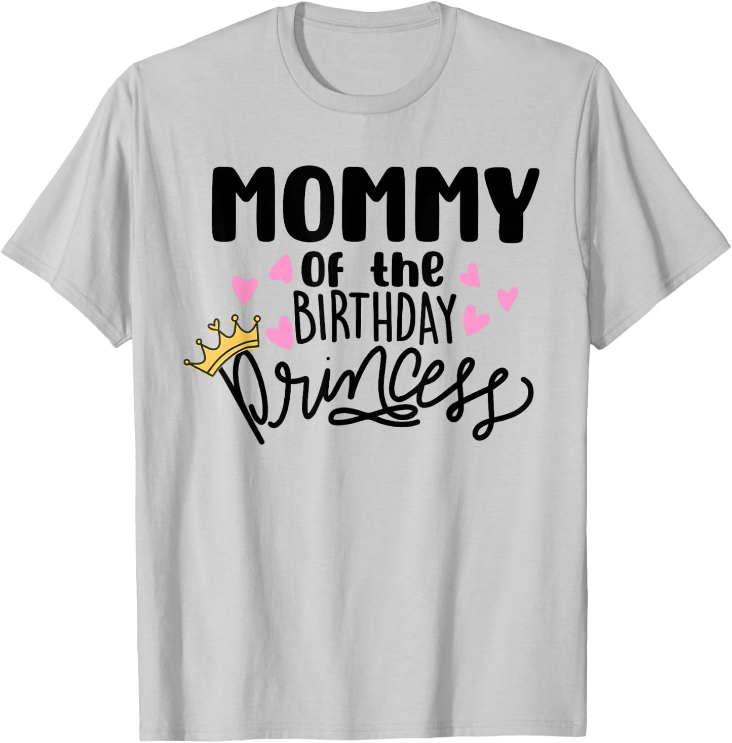 Mommy Of The Birthday Princess Party Toddler Girl Family T-Shirt - T-Shirt | Ash