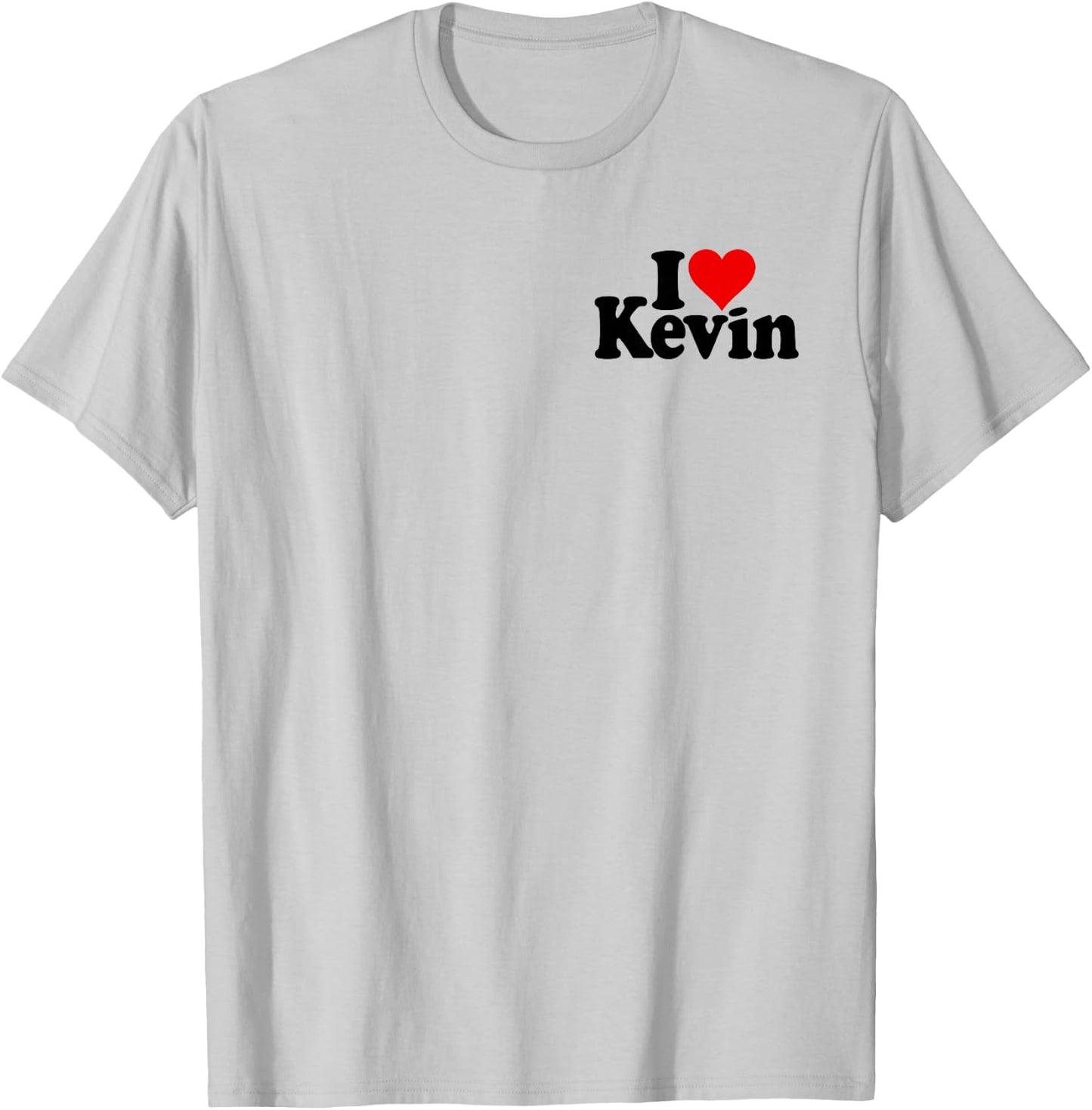 I Love Heart Kevin Name on a T-Shirt - T-Shirt | Ash