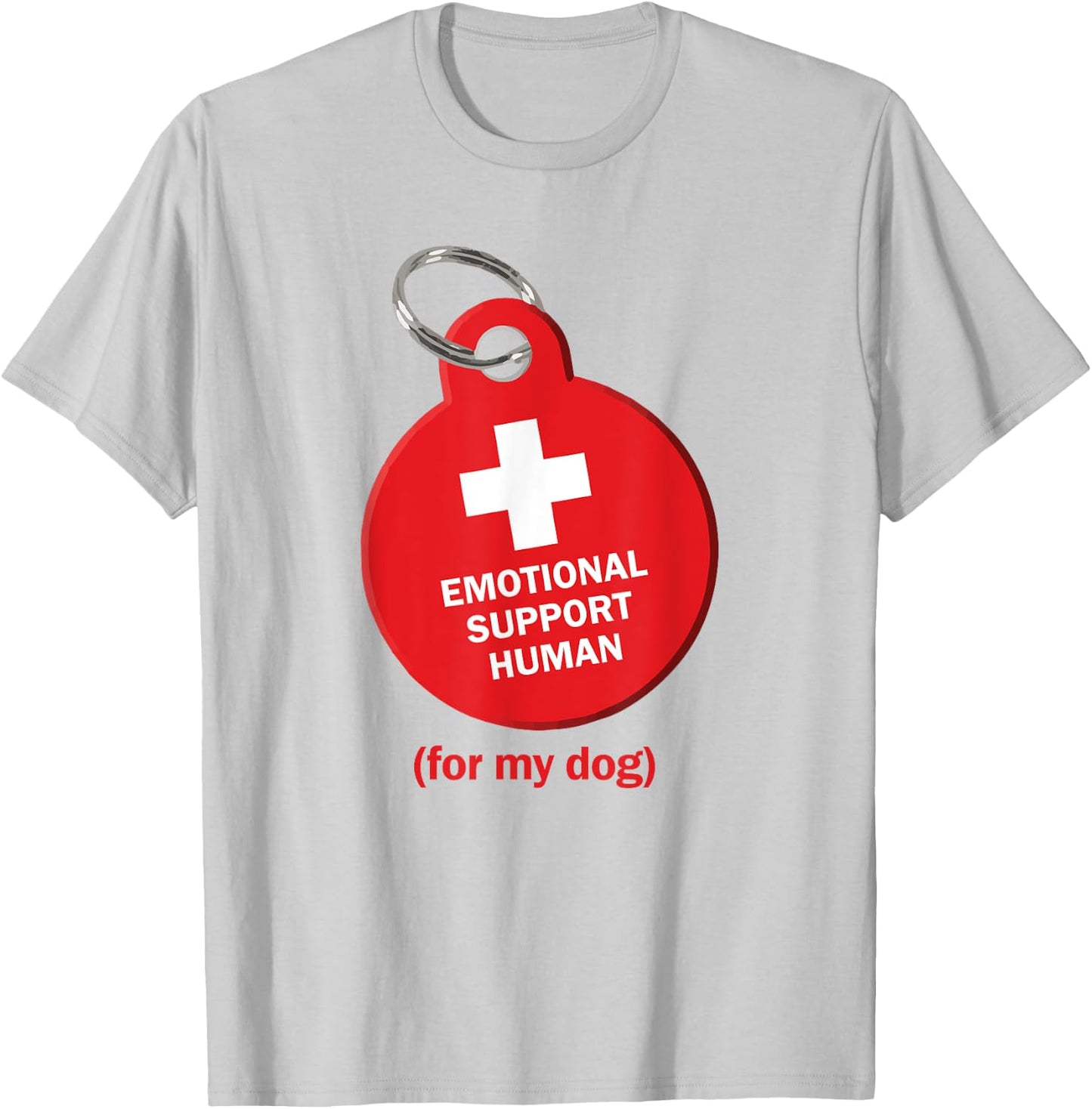 Emotional Support Human for my Dog T-Shirt - T-Shirt | Ash