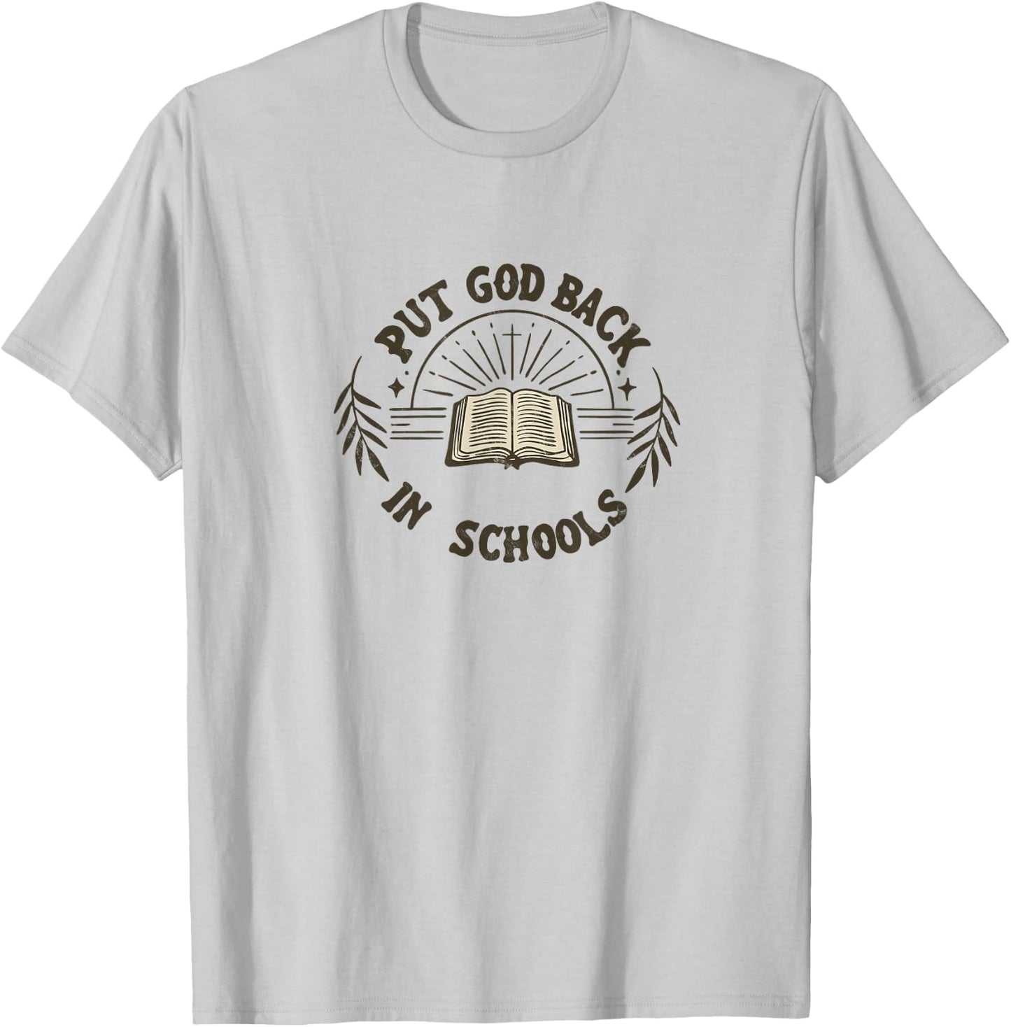 Put God Back In Schools Bible Christian Jesus Teacher T-Shirt - T-Shirt | Ash