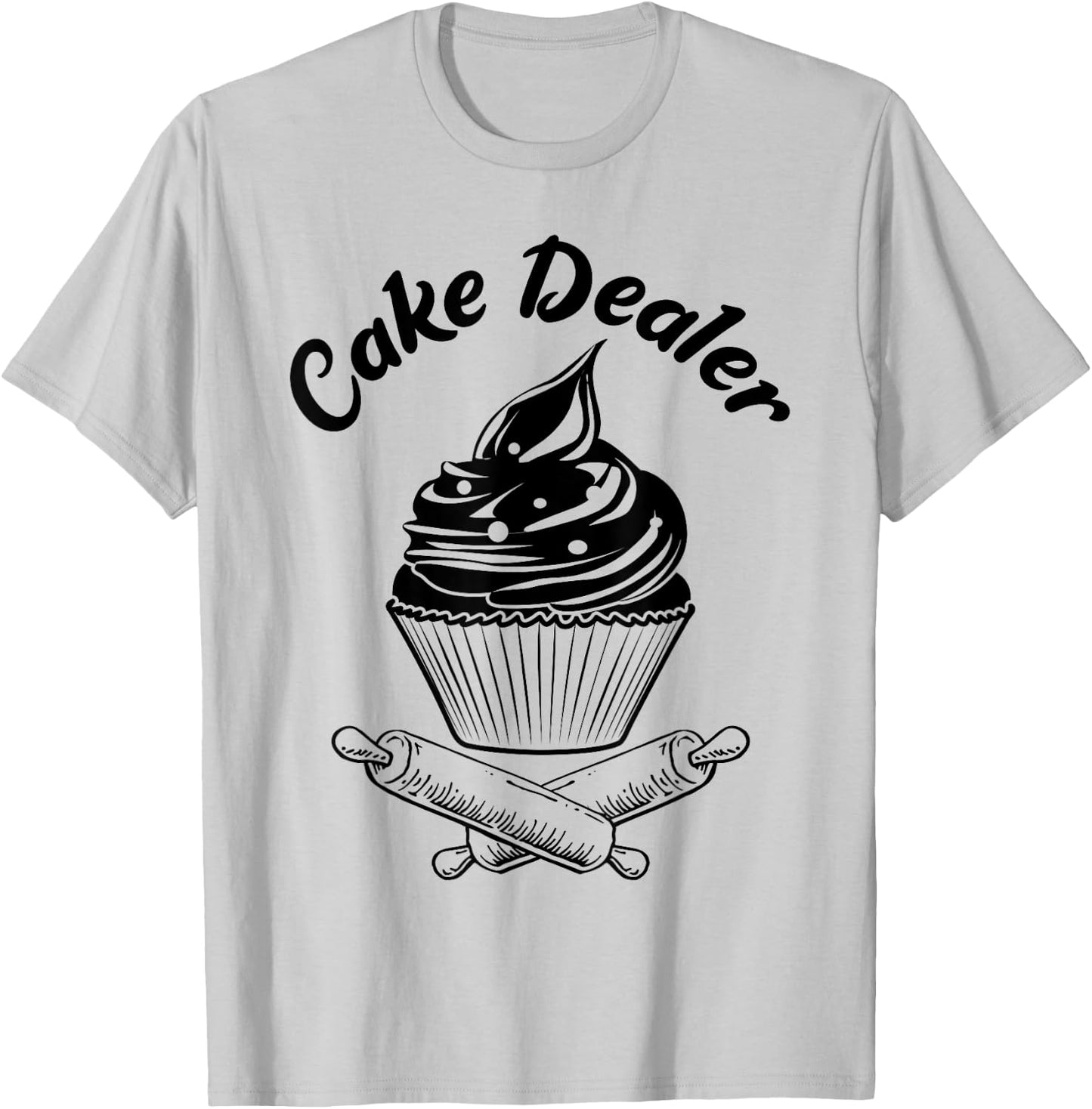 Cake Dealer Funny Cupcake Baker Baking Love Kitchen Gift T-Shirt - T-Shirt | Ash