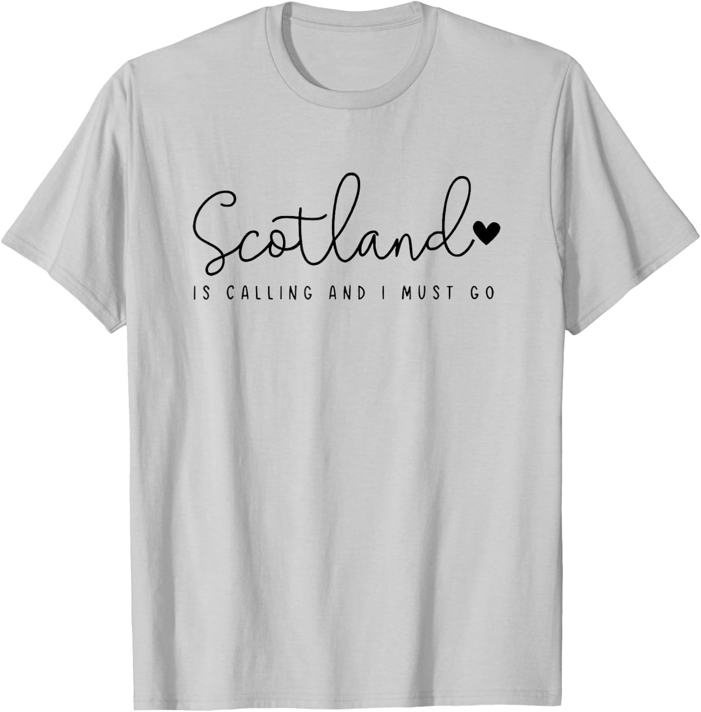 Scotland is Calling and i Must go T-Shirt - T-Shirt | Ash