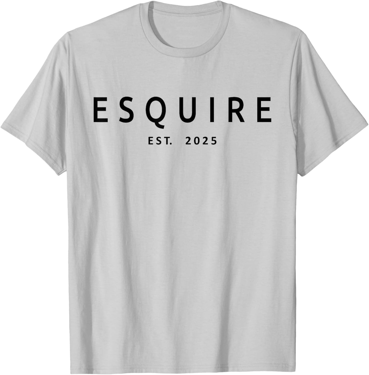 Esquire Est. 2025, Attorney Lawyer Law School Graduation T-Shirt - T-Shirt | Ash