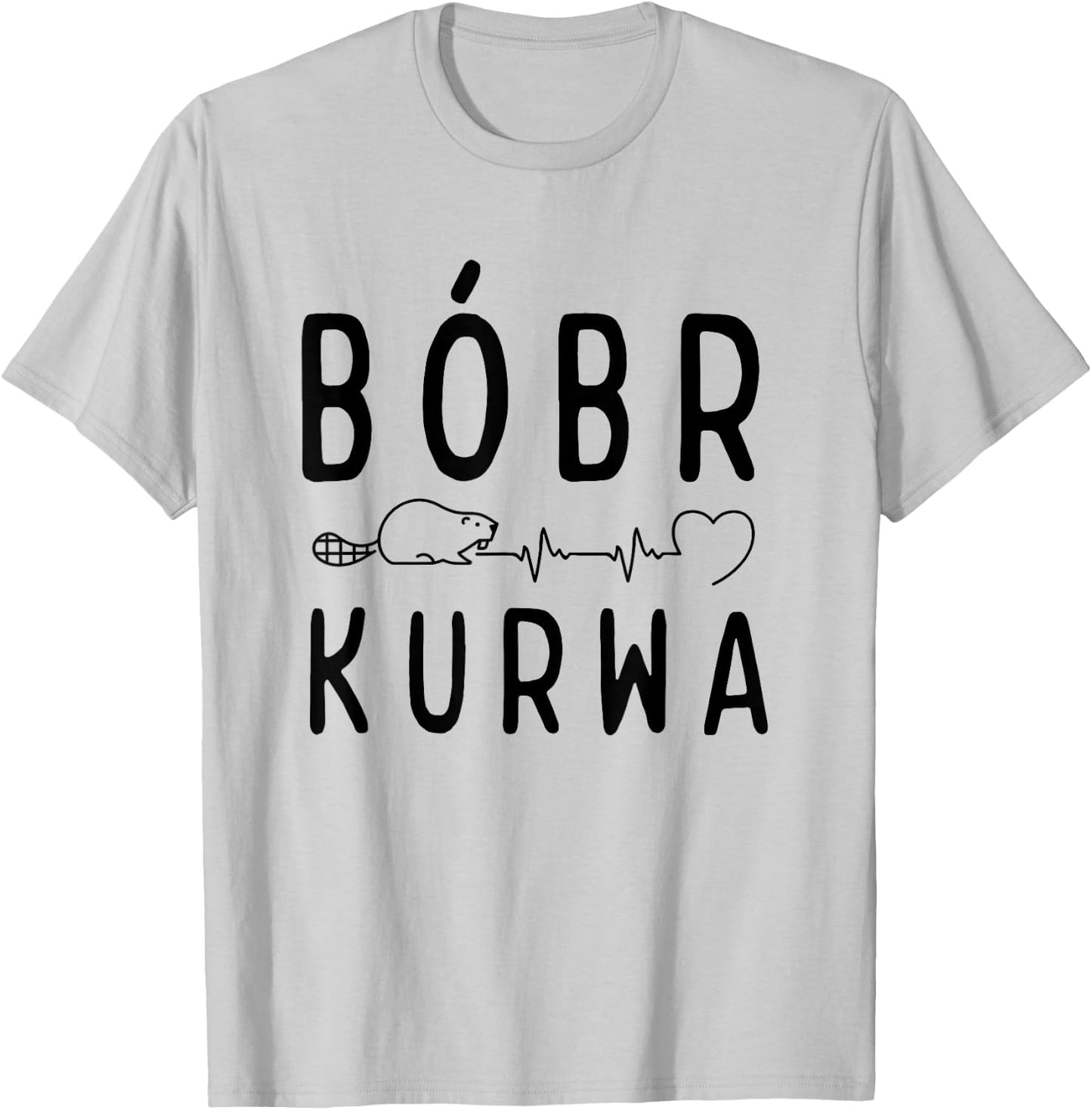 Polish Biber with "Bober Kurwa" "Yes Pierdole Bobr" , white, S T-Shirt - T-Shirt | Ash