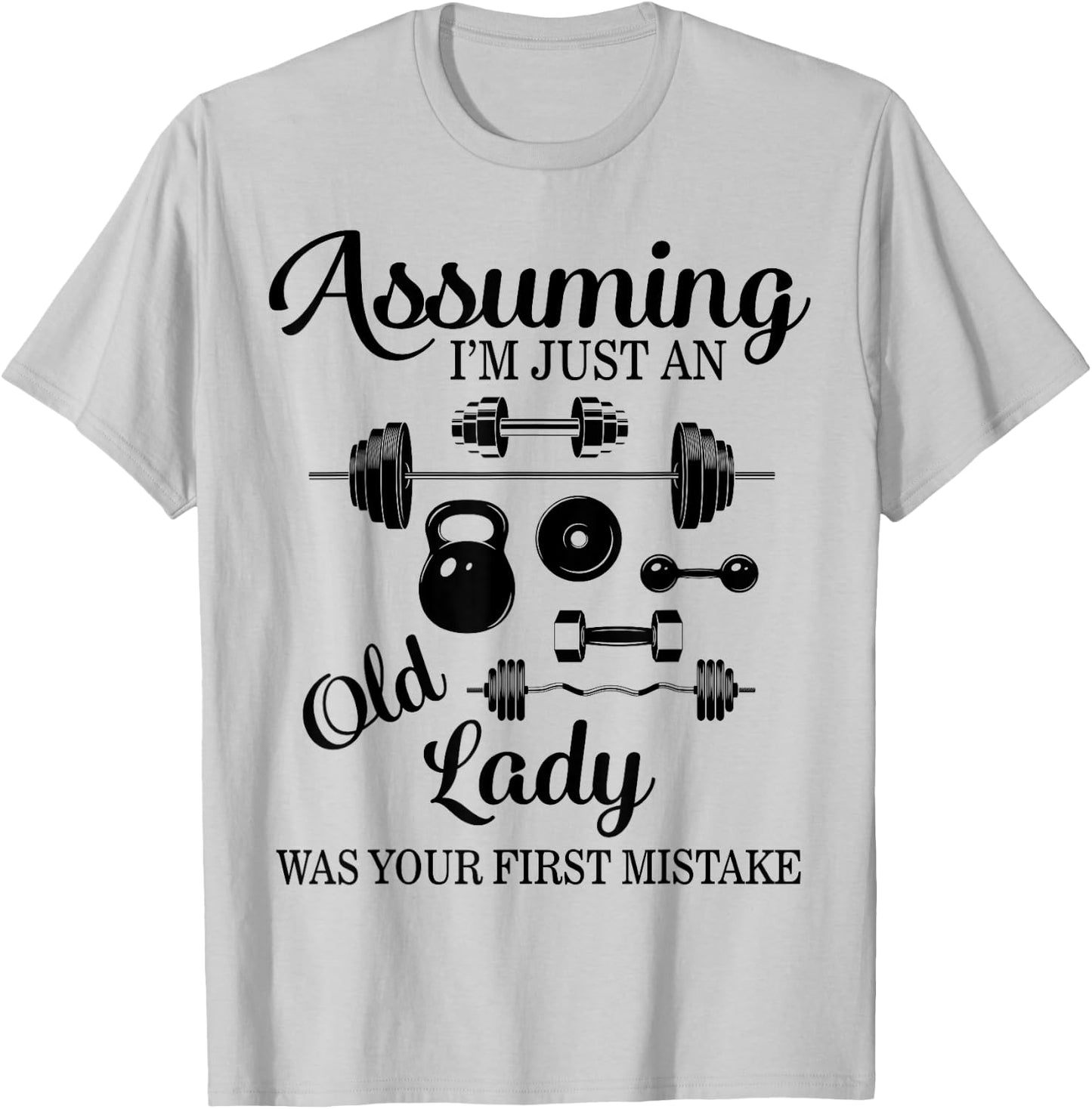 Gym Lifting Weights Women Old Lady Workout Fitness Gift Her T-Shirt - T-Shirt | Ash