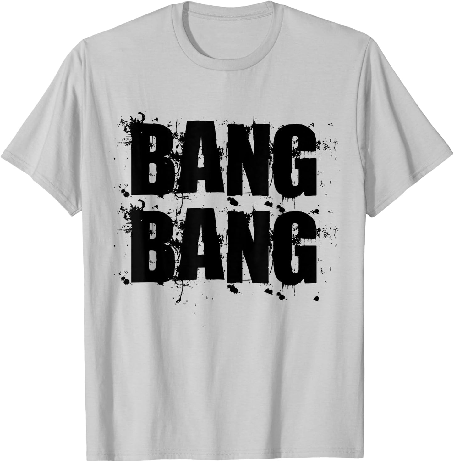 Bang Bang | Gang | Army fans | Bullets and guns. T-Shirt - T-Shirt | Ash