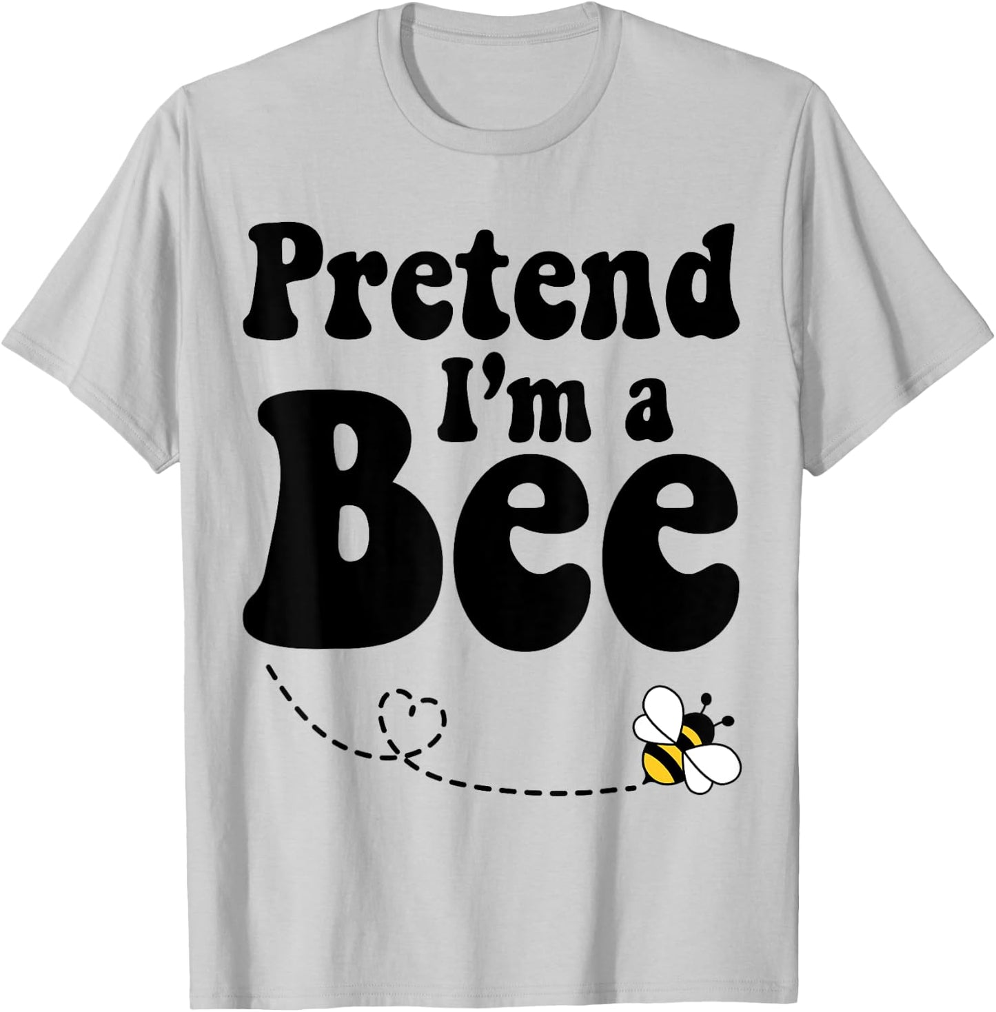 Pretend I'm a Bee Halloween Yellow Costume Men Women Boys T-Shirt - T-Shirt | Ash