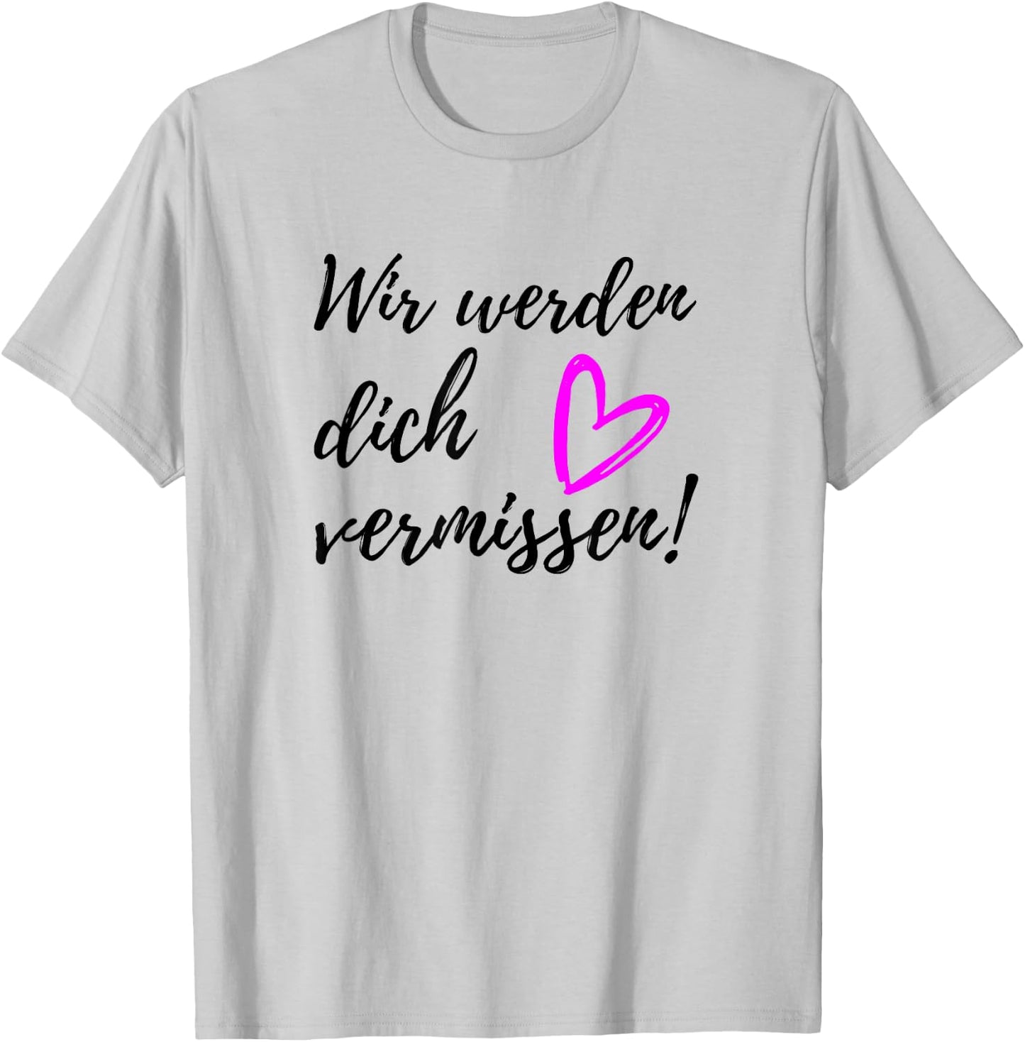 Wir werden dich vermissen Unterschriften Verabschiedung T-Shirt - T-Shirt | Ash