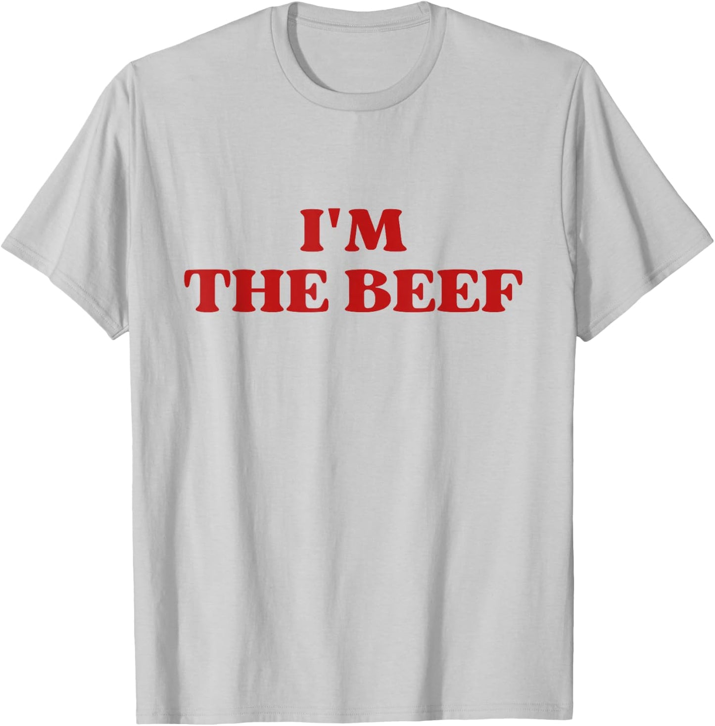I'm The Beef T-Shirt - T-Shirt | Ash