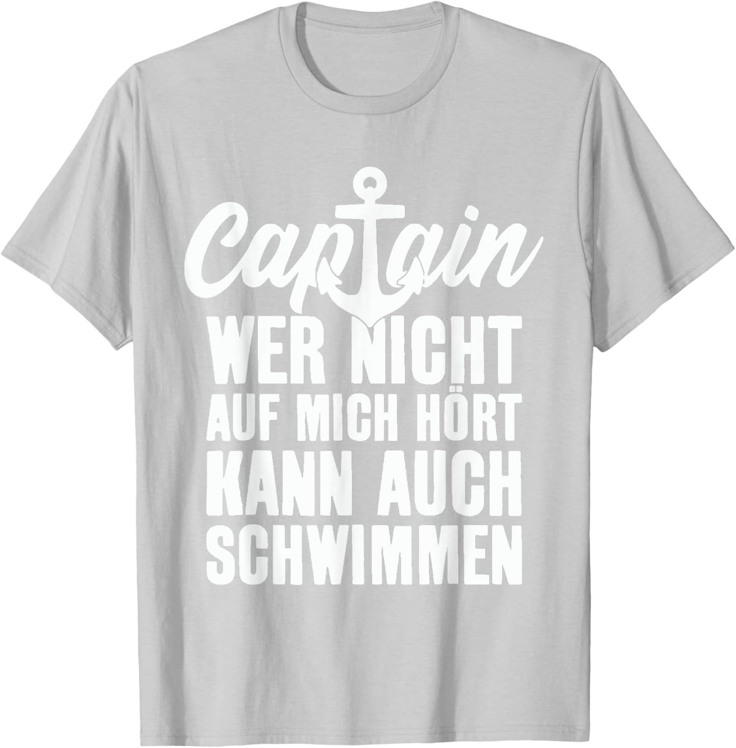 Captain Saying Anchor Nautical Design , blue, S T-Shirt - T-Shirt | Ash