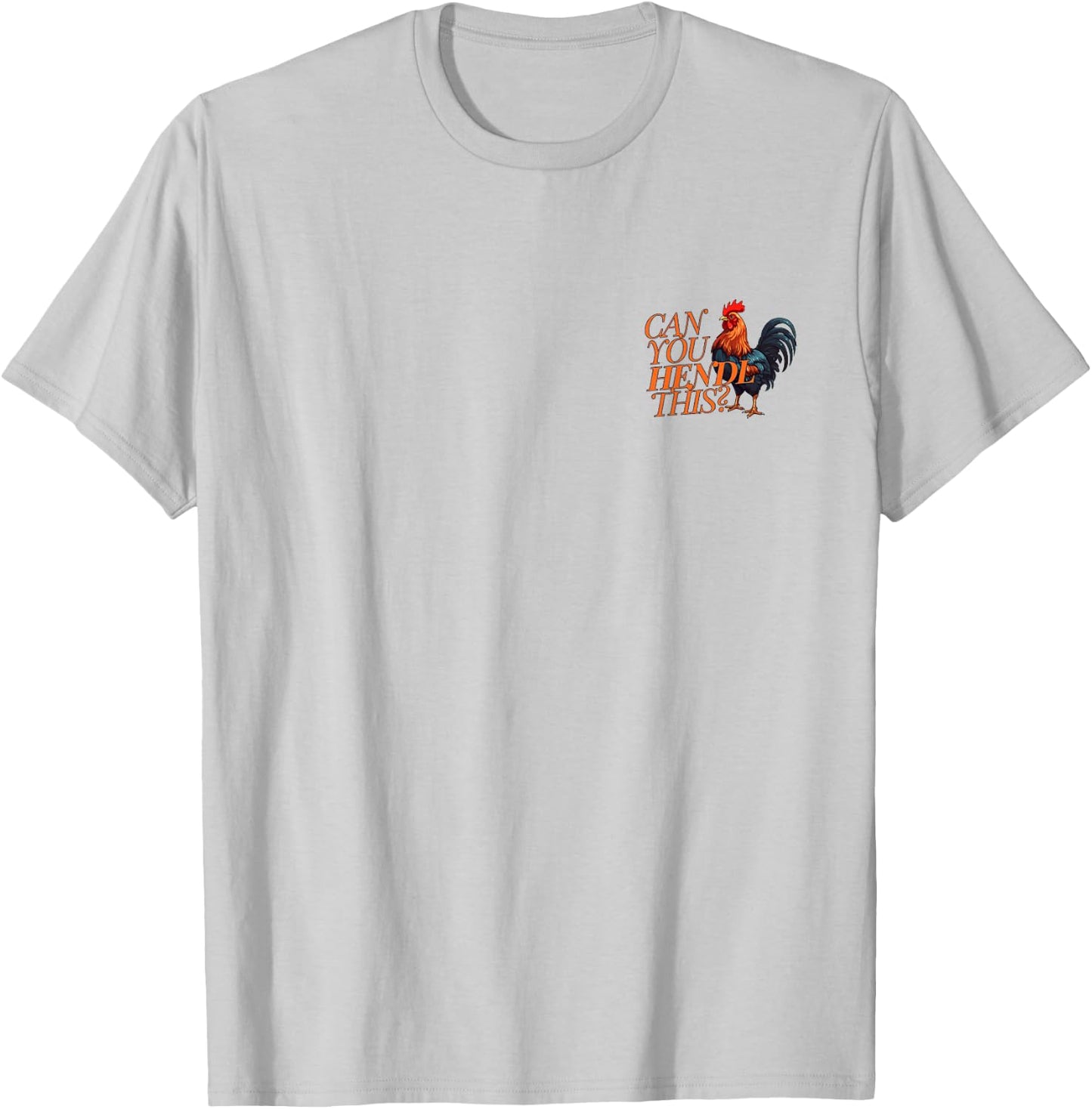 Can You Hendl This? Rooster Chicken Giggal Gockel Chicken Farm T-Shirt - T-Shirt | Ash